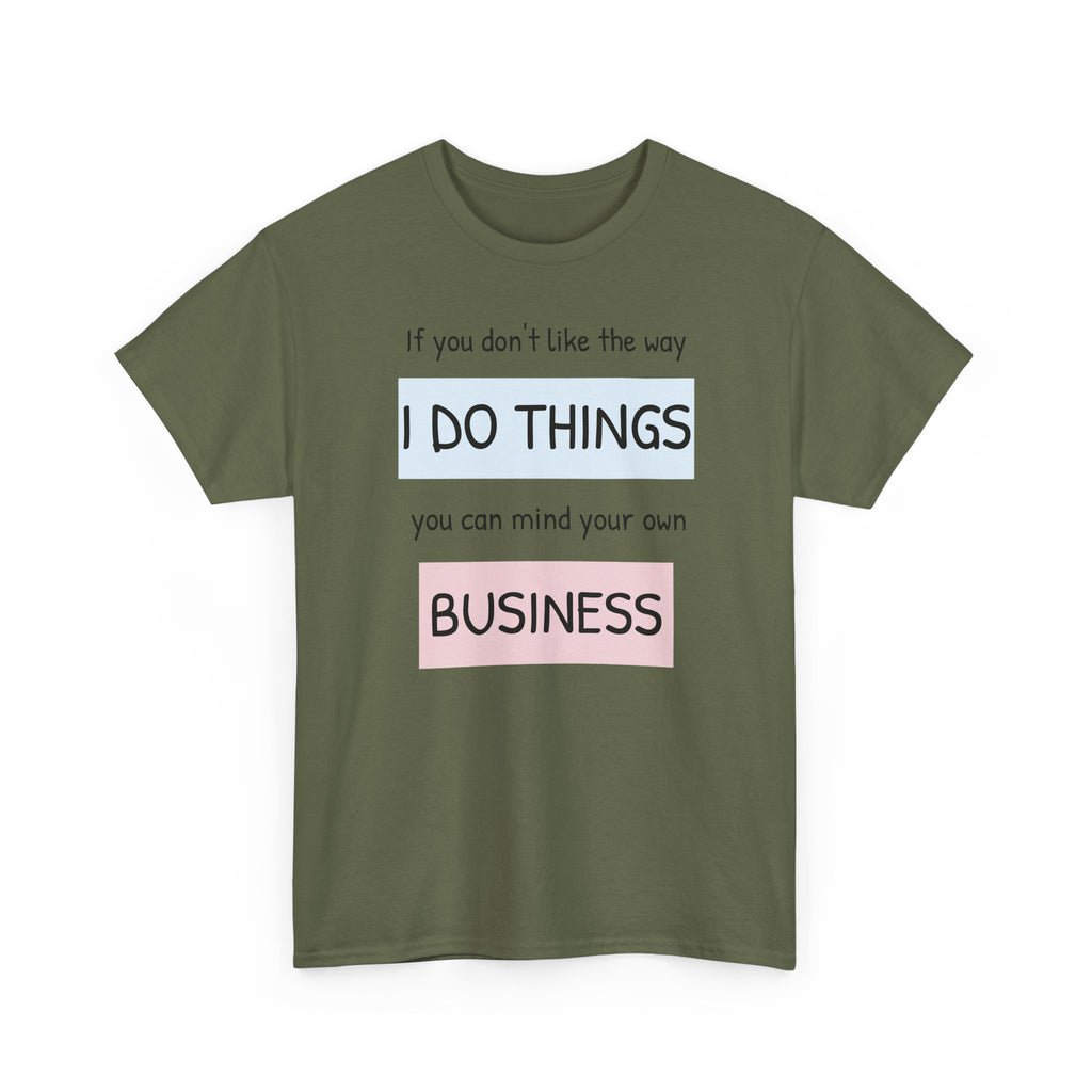 Mind Your Own Gildan T-Shirt
