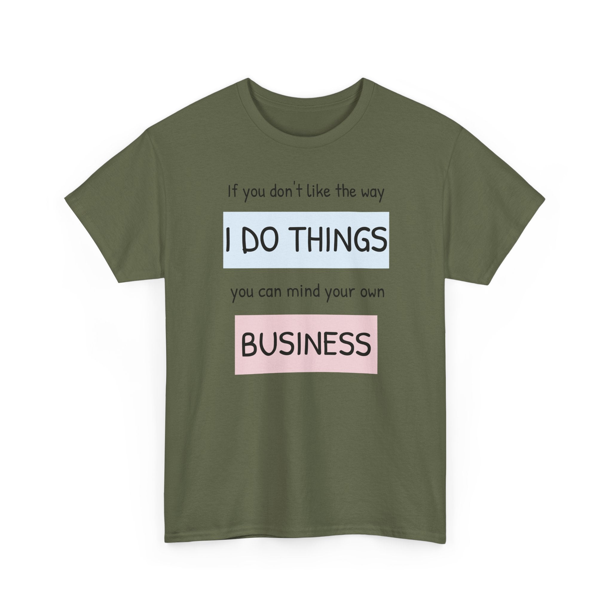 Mind Your Own Gildan T-Shirt