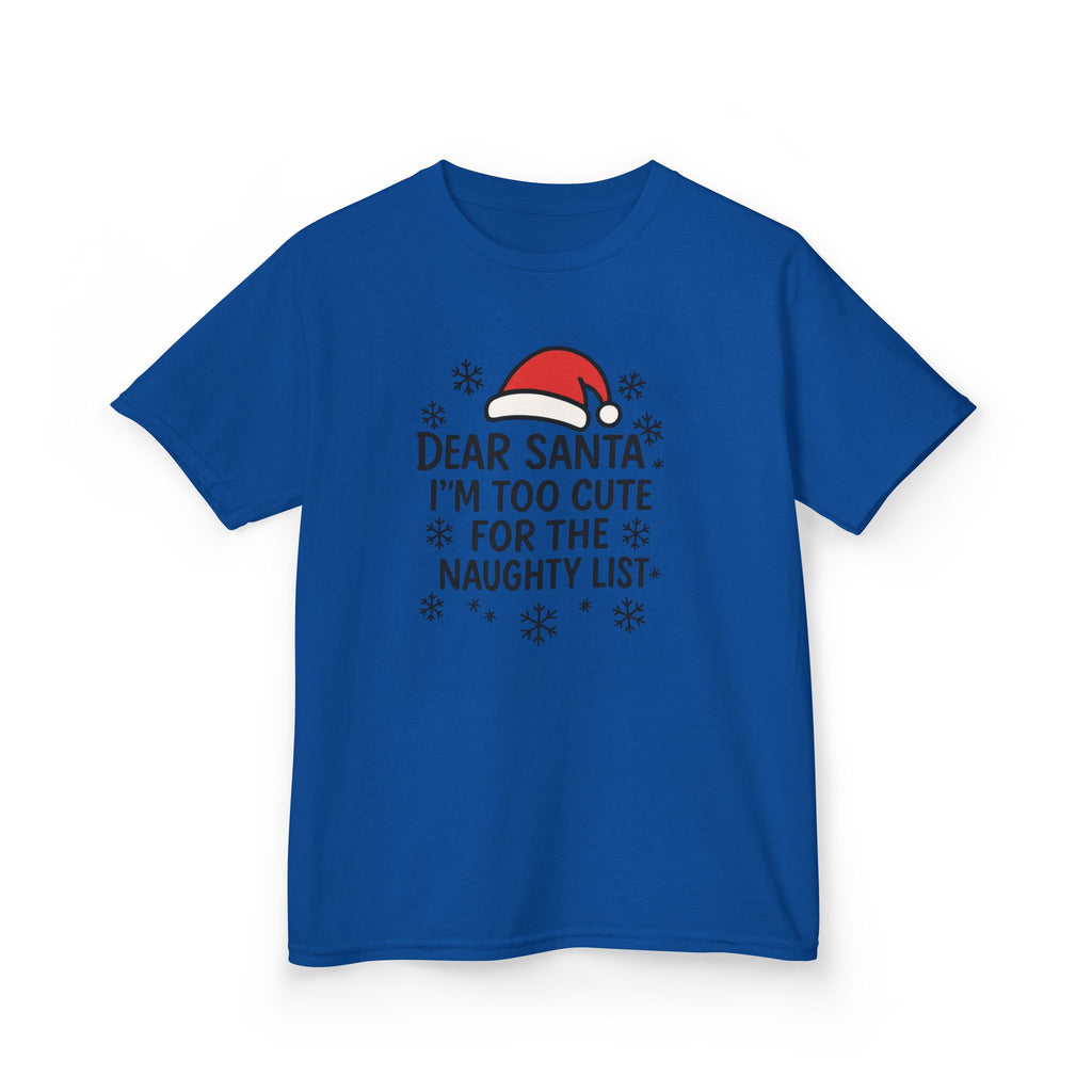 I’m too Cute for the Naughty List Kids Tee