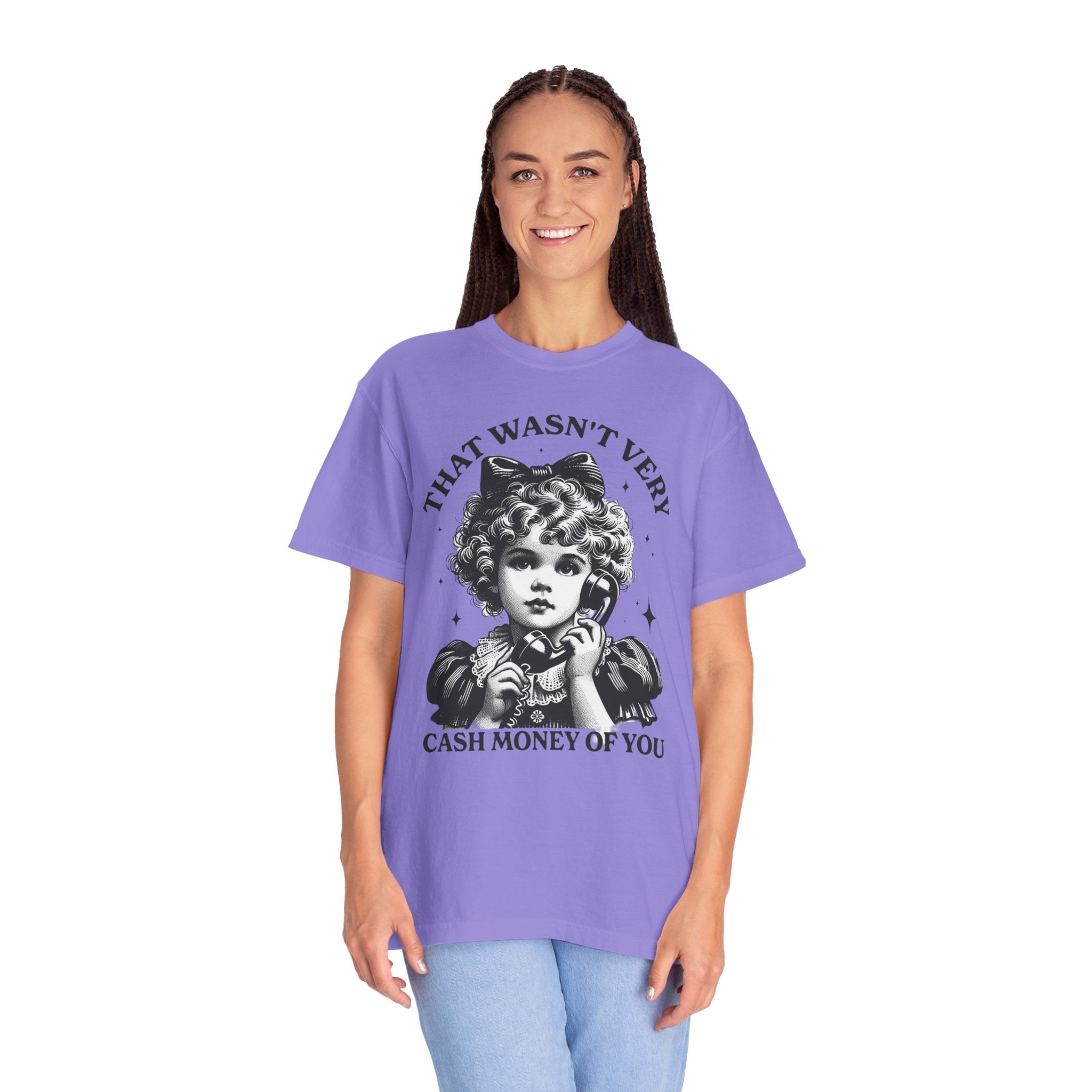 That Wasn’t Very Cash Money Unisex T-Shirt