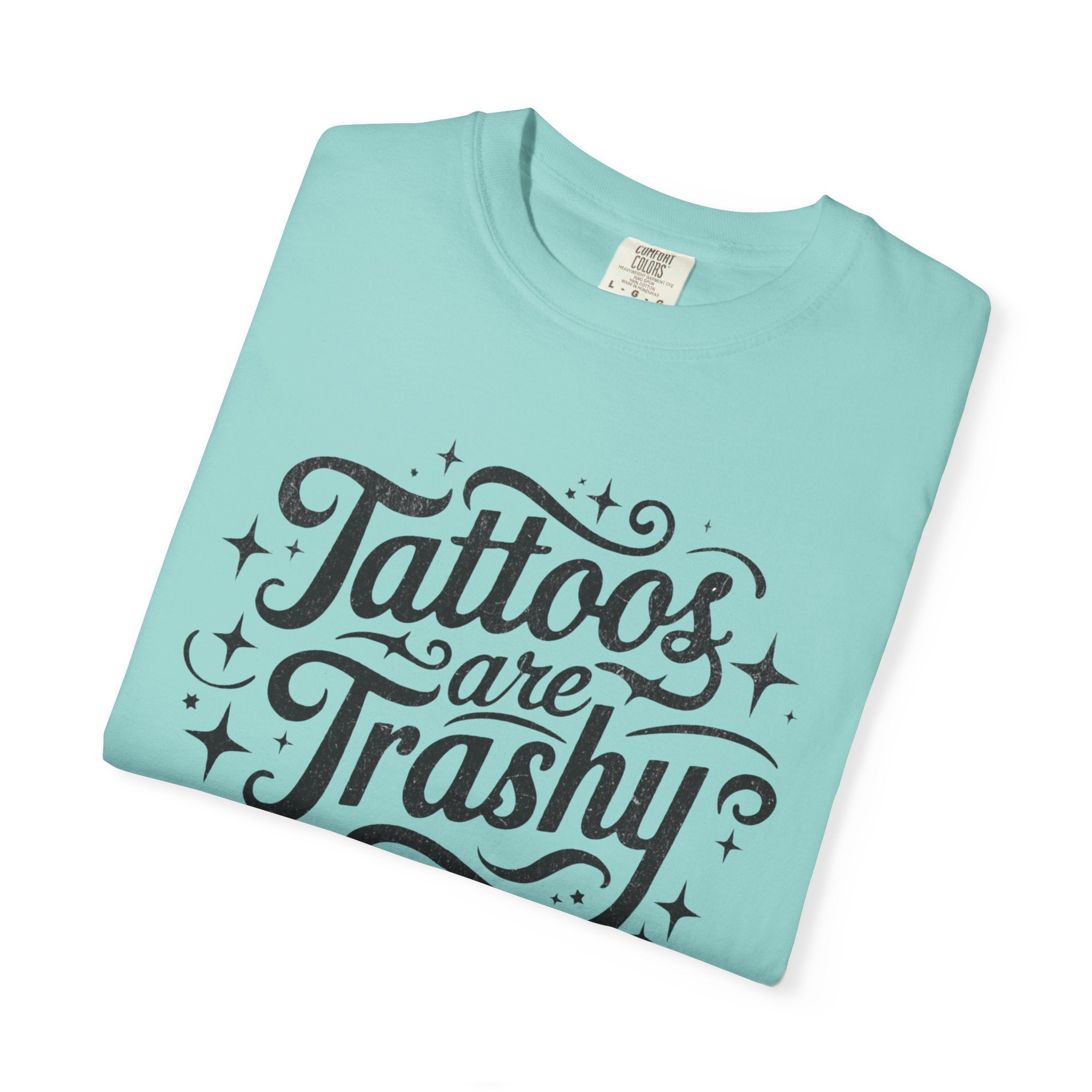 Tattoos are Trashy Unisex T-Shirt
