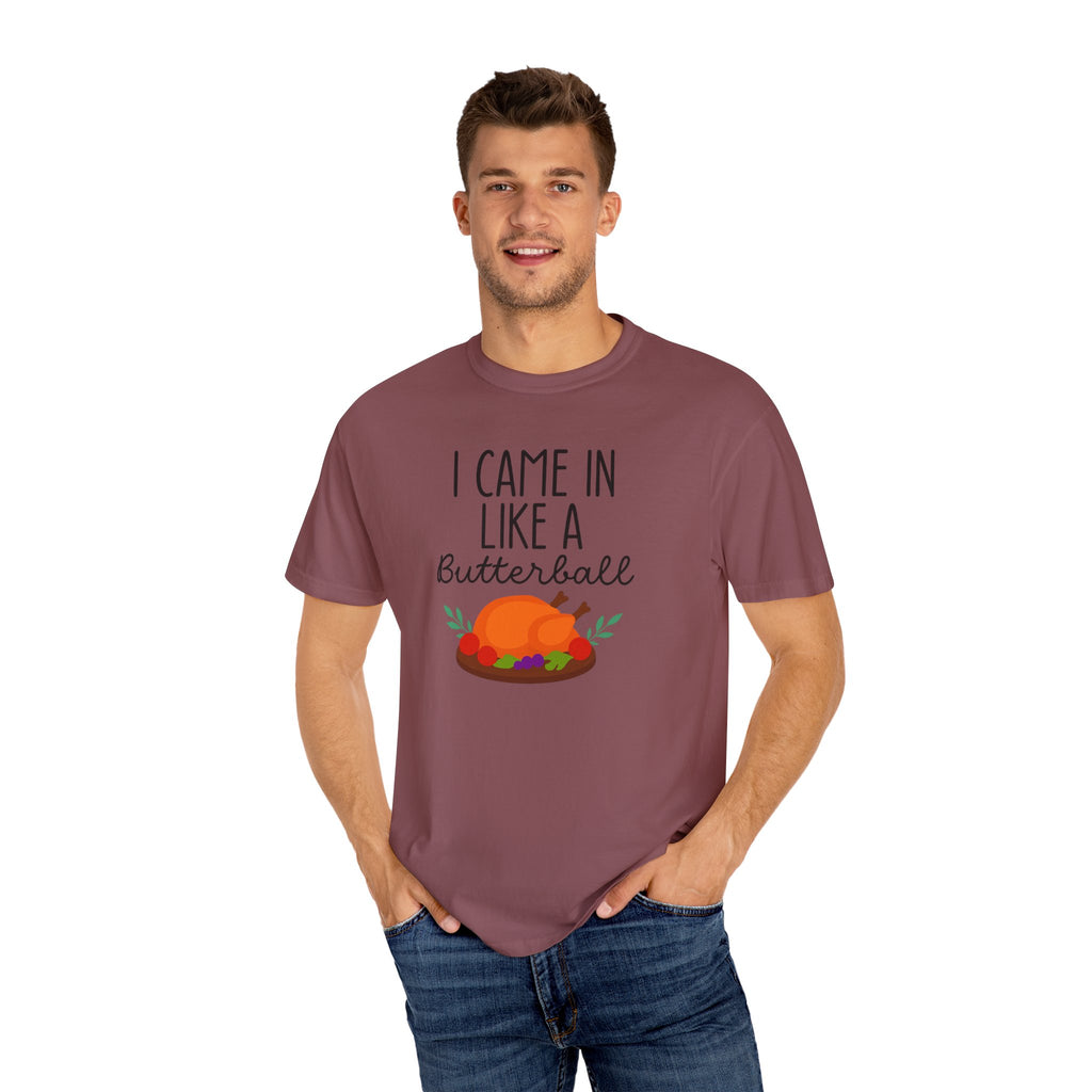 I came in like a Butterball Unisex T-Shirt