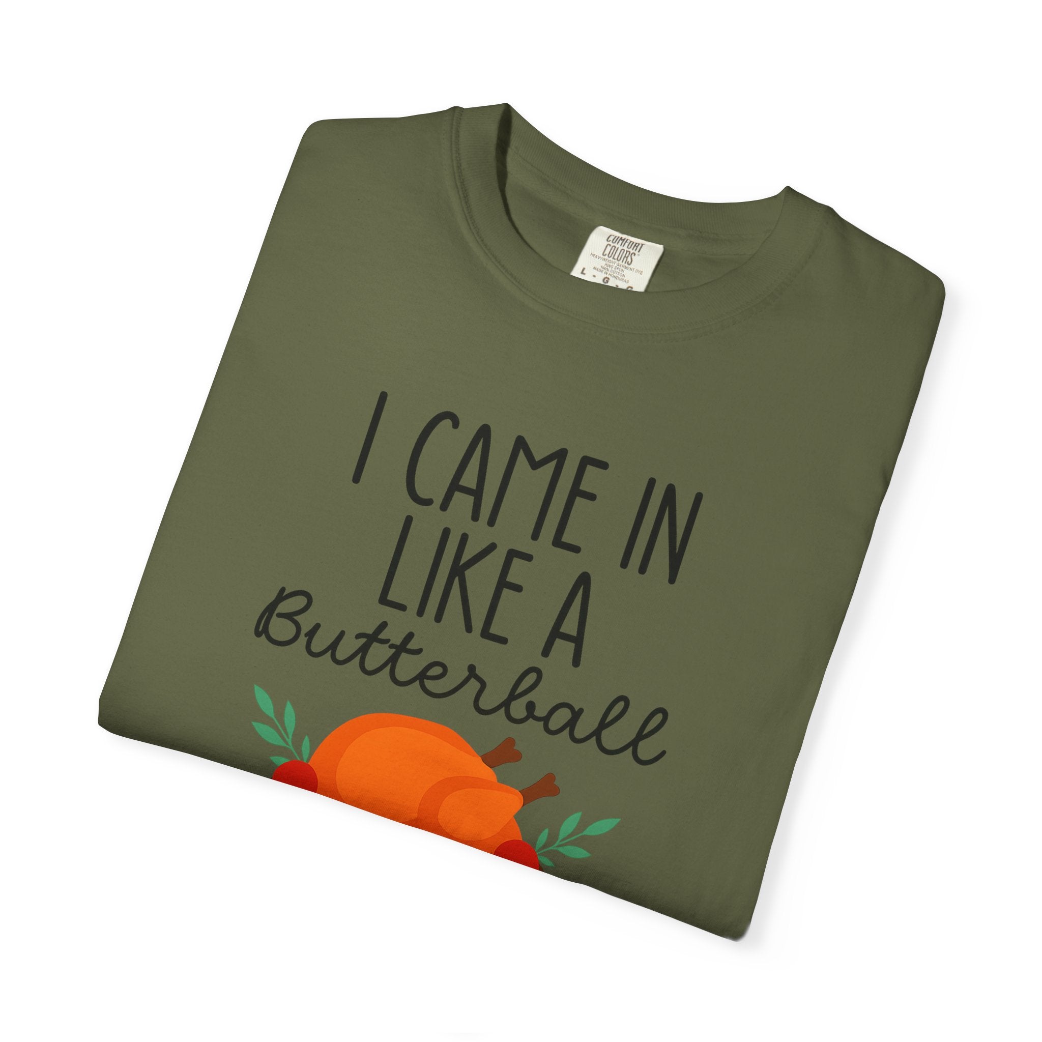 I came in like a Butterball Unisex T-Shirt