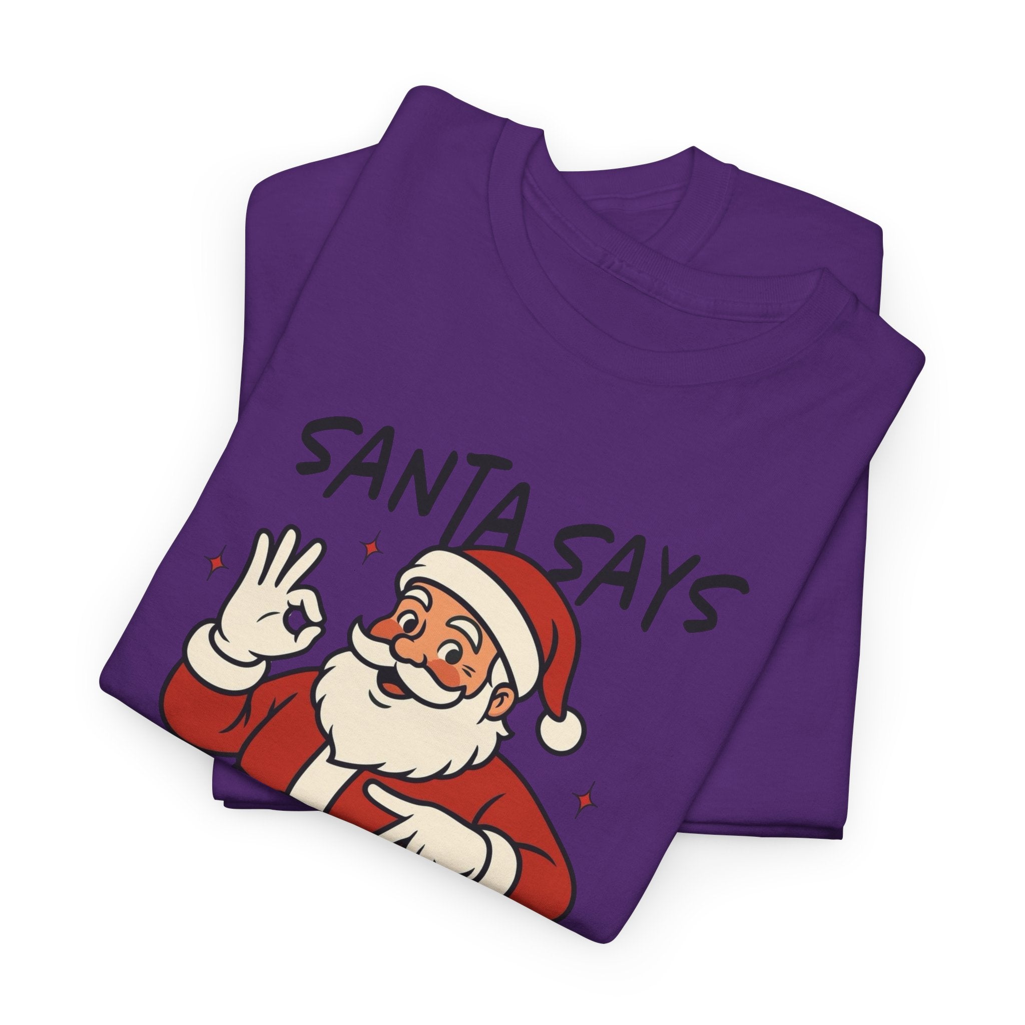 Santa Says 6 7 Gildan T-Shirt