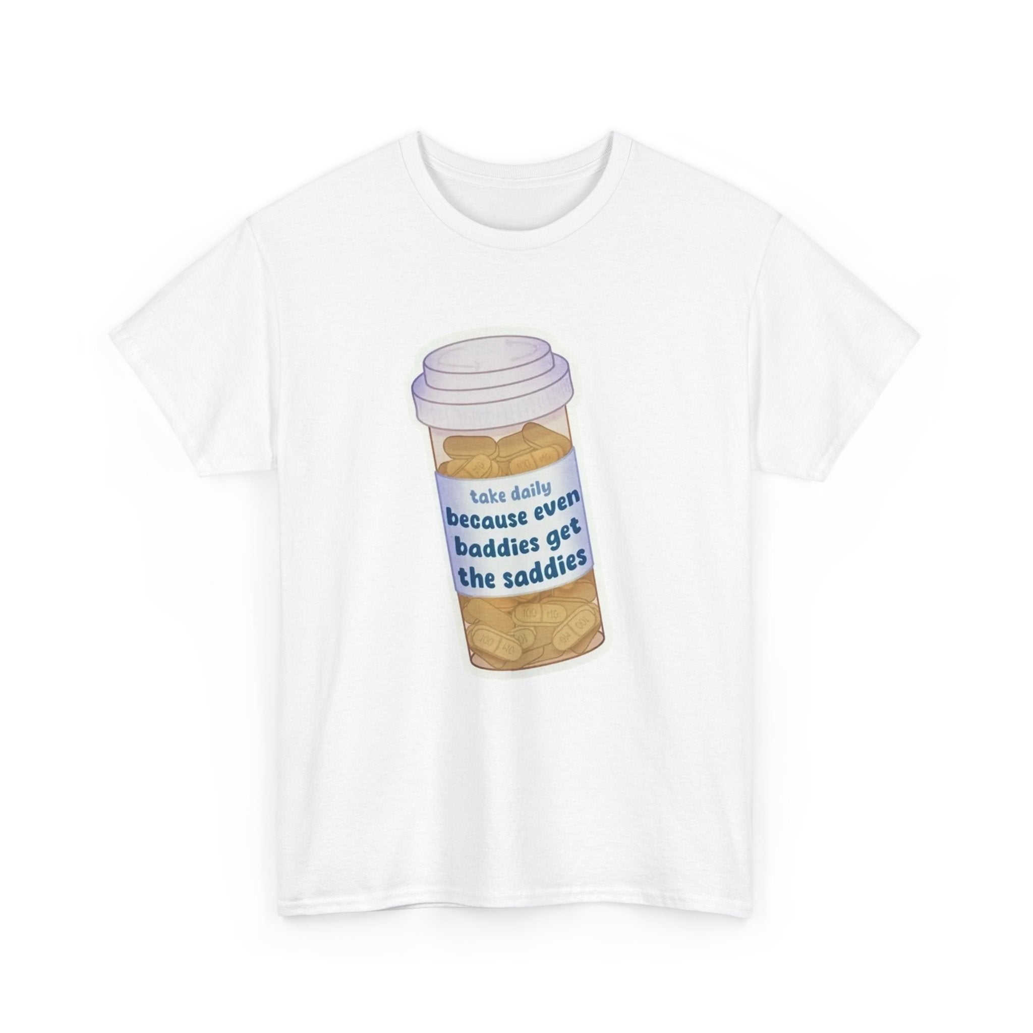 Even Baddies get the Saddies Gildan T-Shirt
