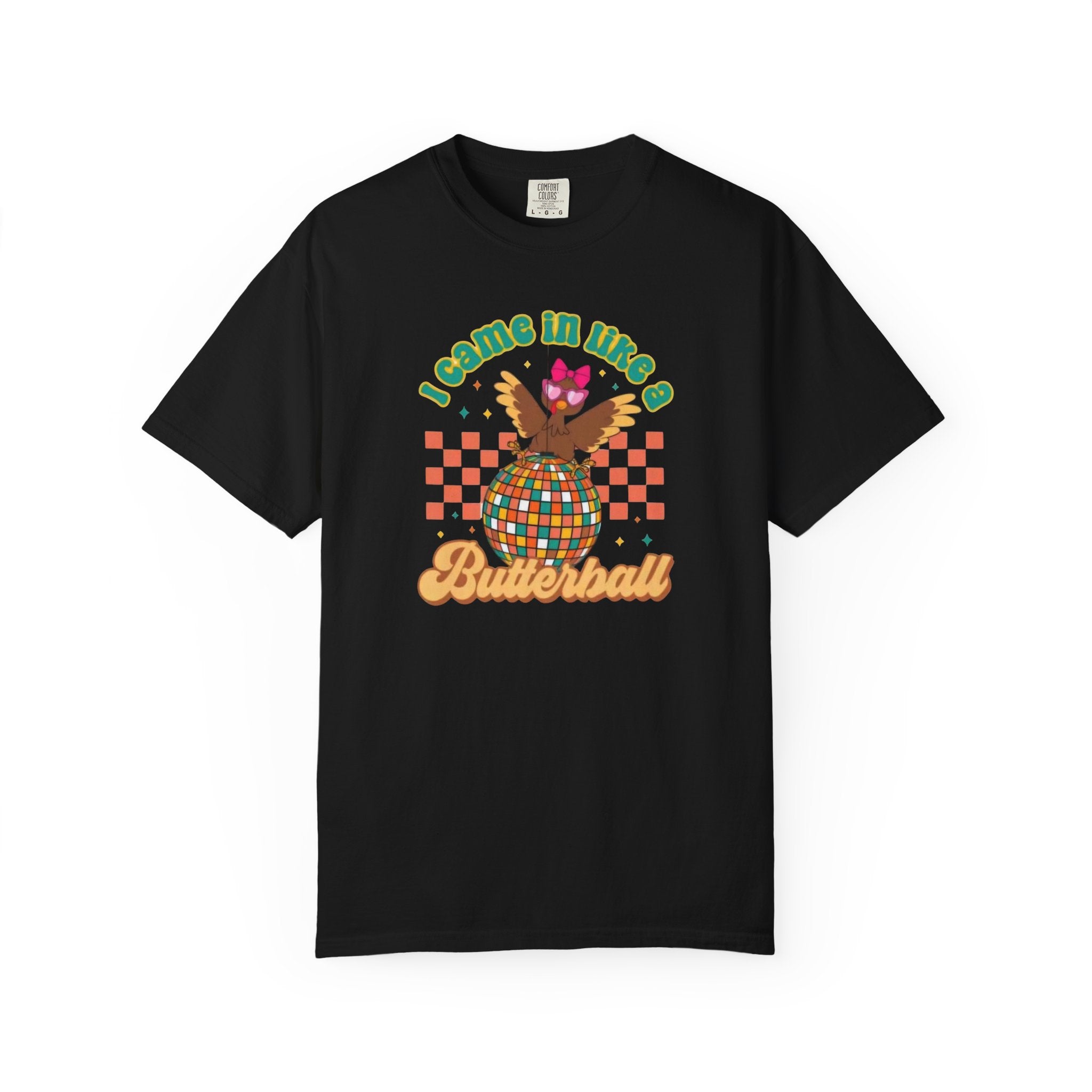 I Came in like a Butterball Unisex T-Shirt