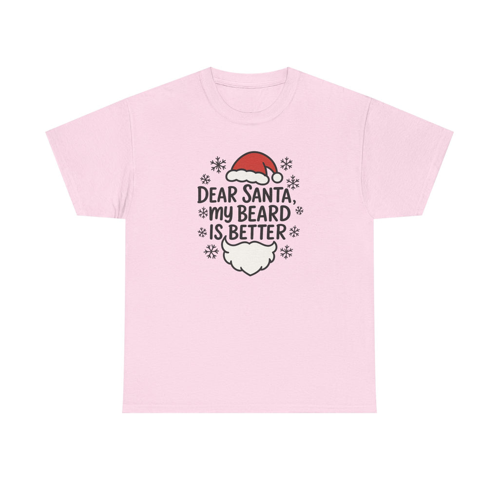 Dear Santa, My beard is Better Gildan T-Shirt