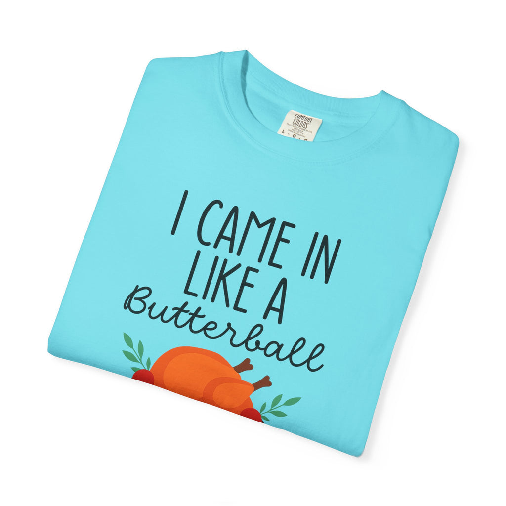 I came in like a Butterball Unisex T-Shirt