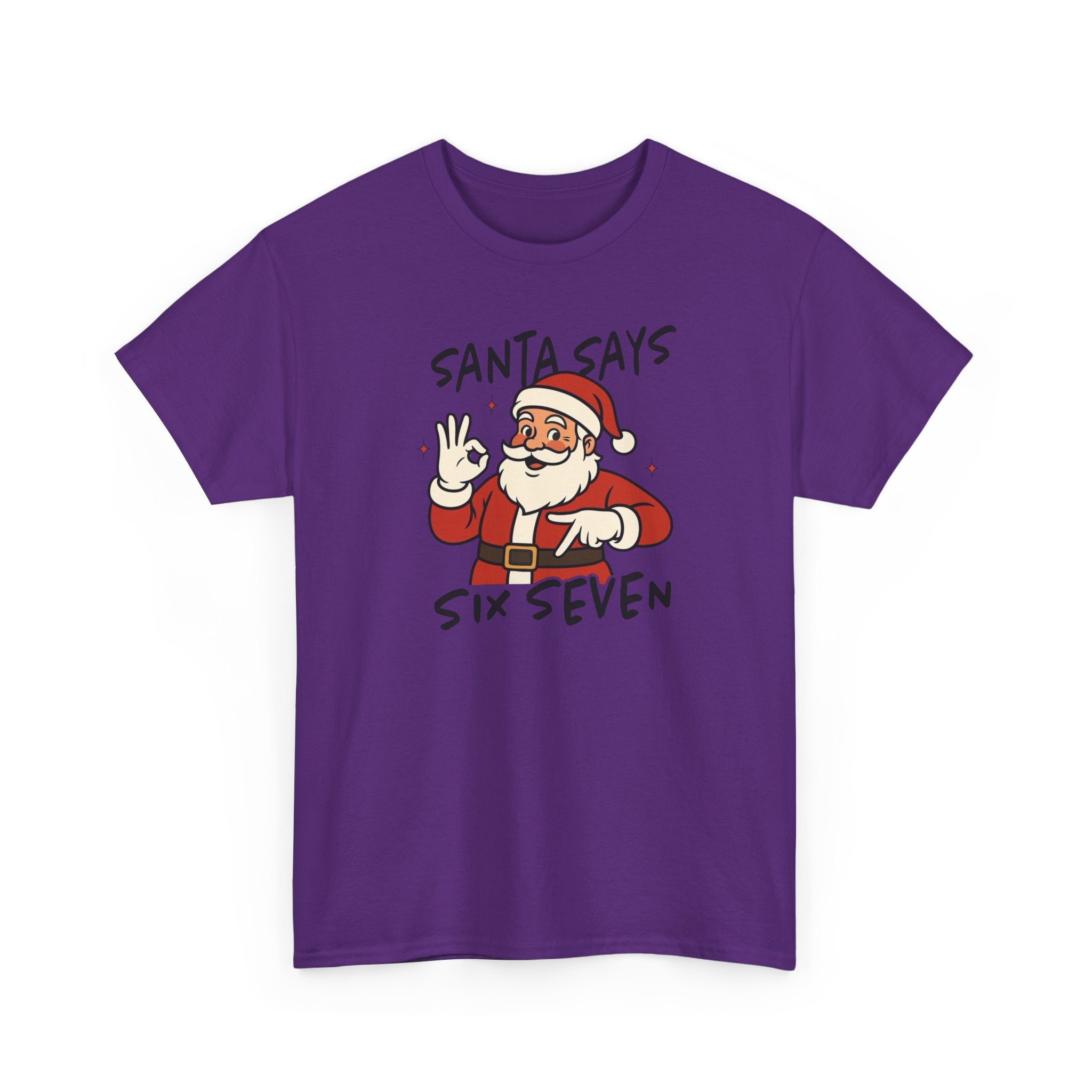 Santa Says 6 7 Gildan T-Shirt