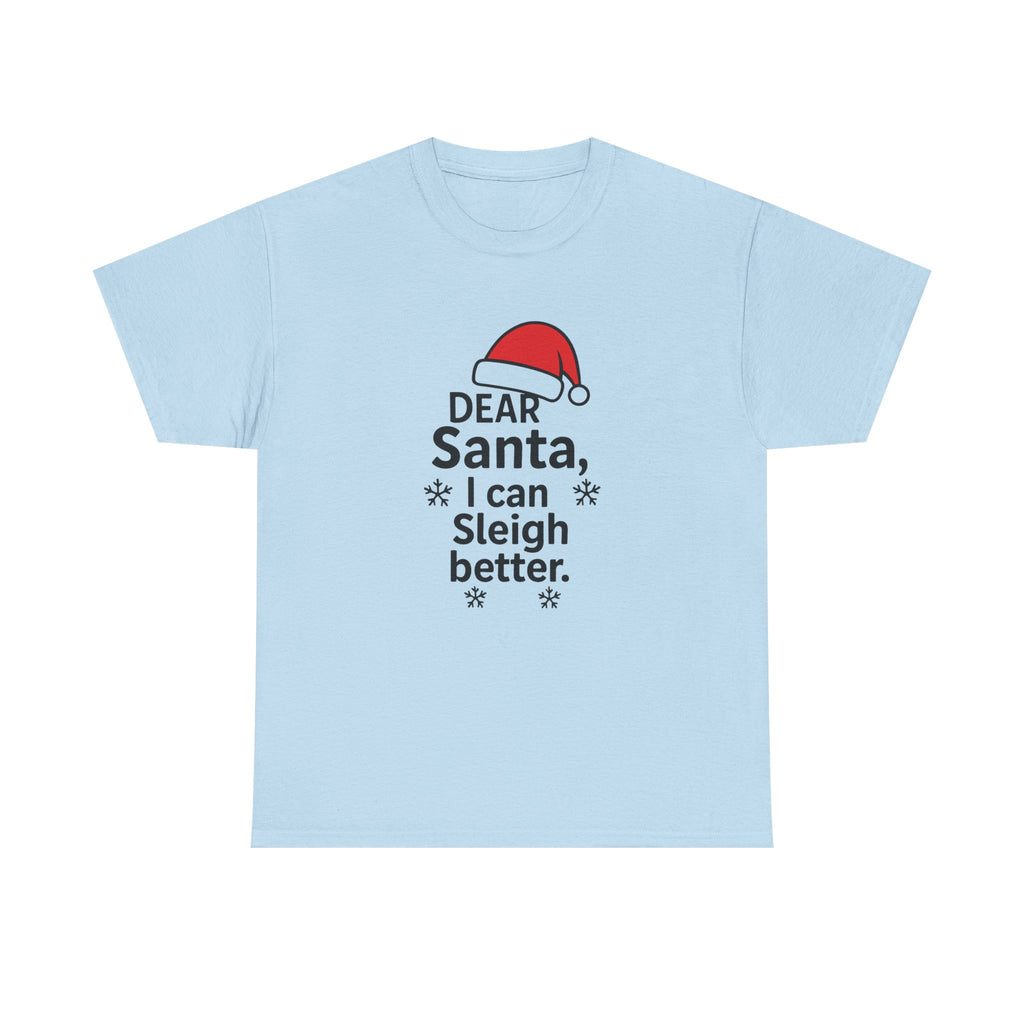 I can Sleigh Better Gildan T-Shirt