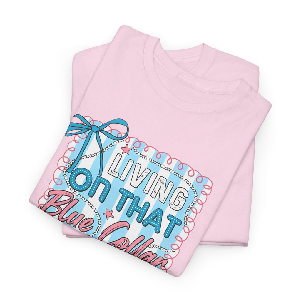 Living On That Blue Collar Dollar Gildan unisex T-Shirt