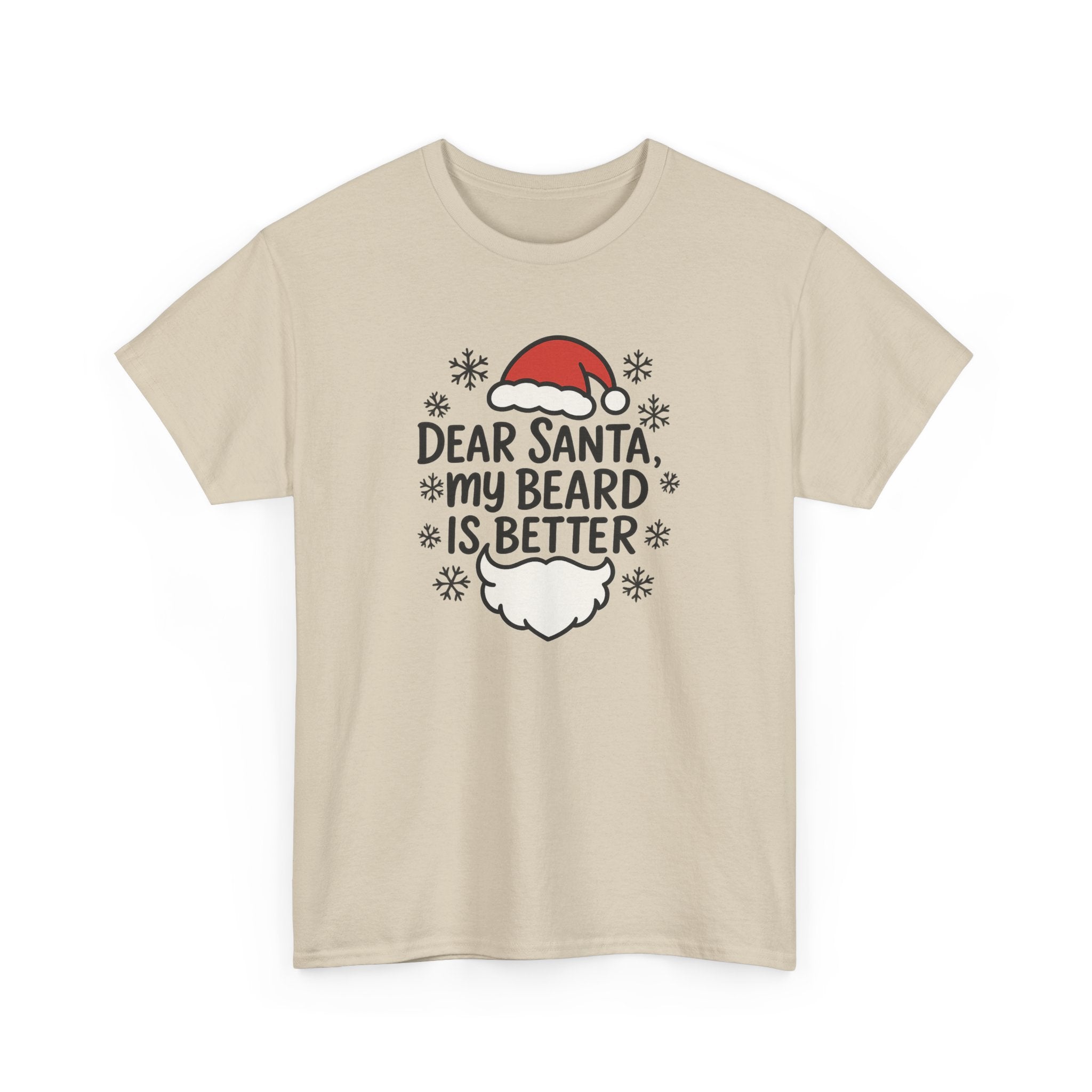 Dear Santa, My beard is Better Gildan T-Shirt