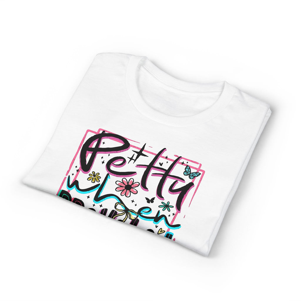 Petty When Provoked Gildan unisex T-Shirt