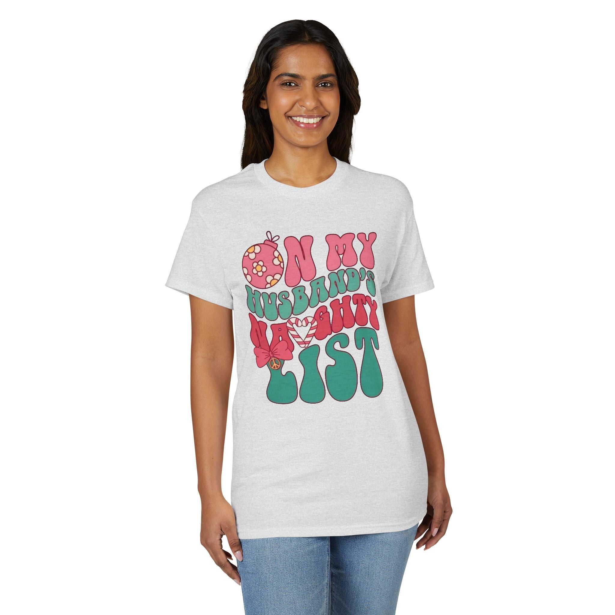 On my Husband’s Naughty List Gildan unisex T-Shirt