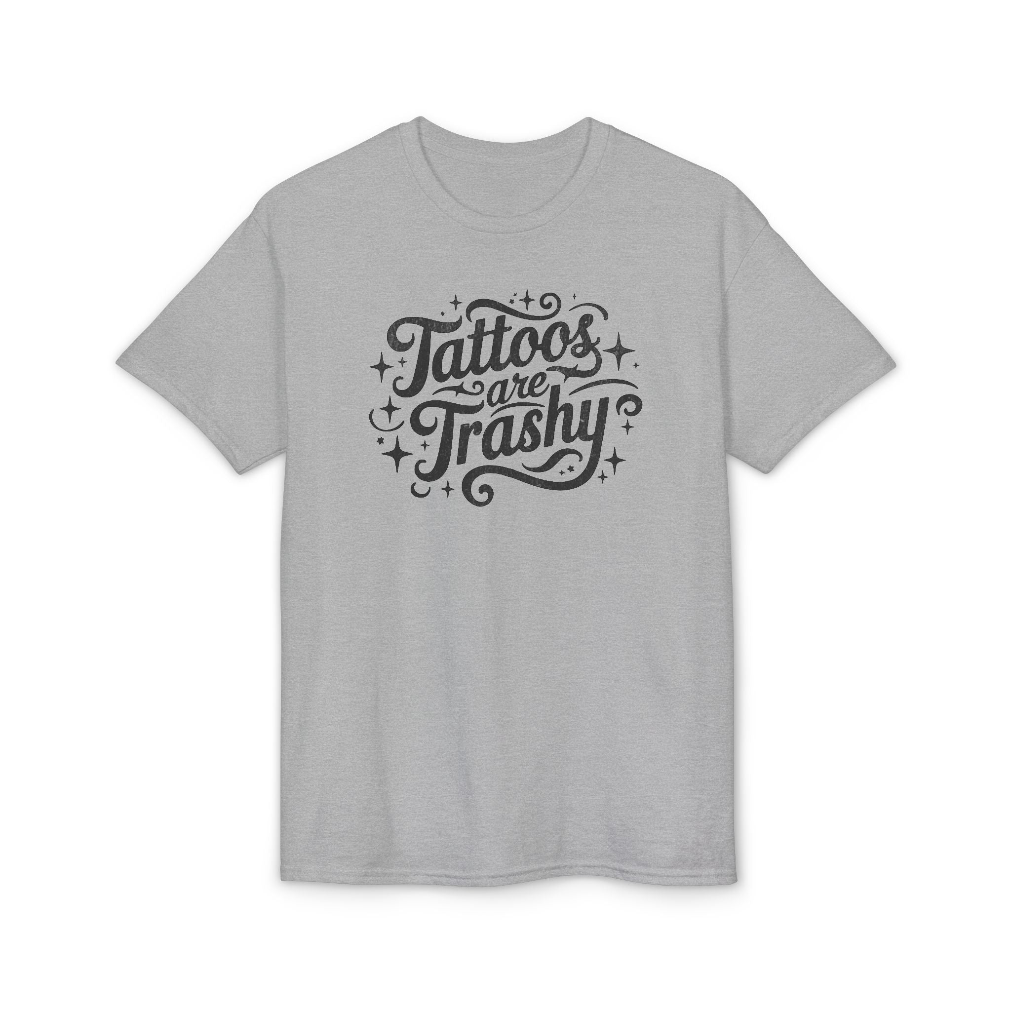 Tattoos Are Trashy Gildan unisex T-Shirt