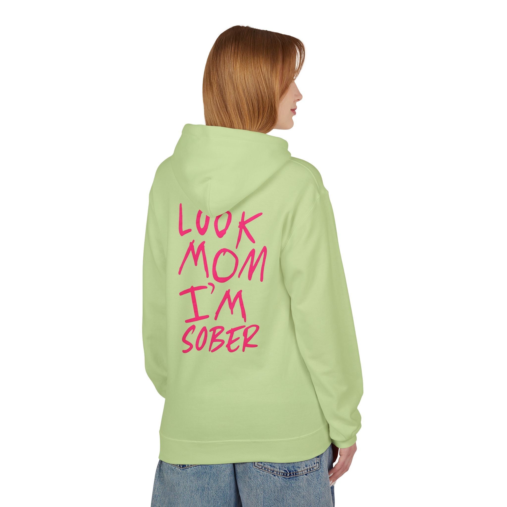 Pink Look Mom I’m Sober Fleece Hoodie