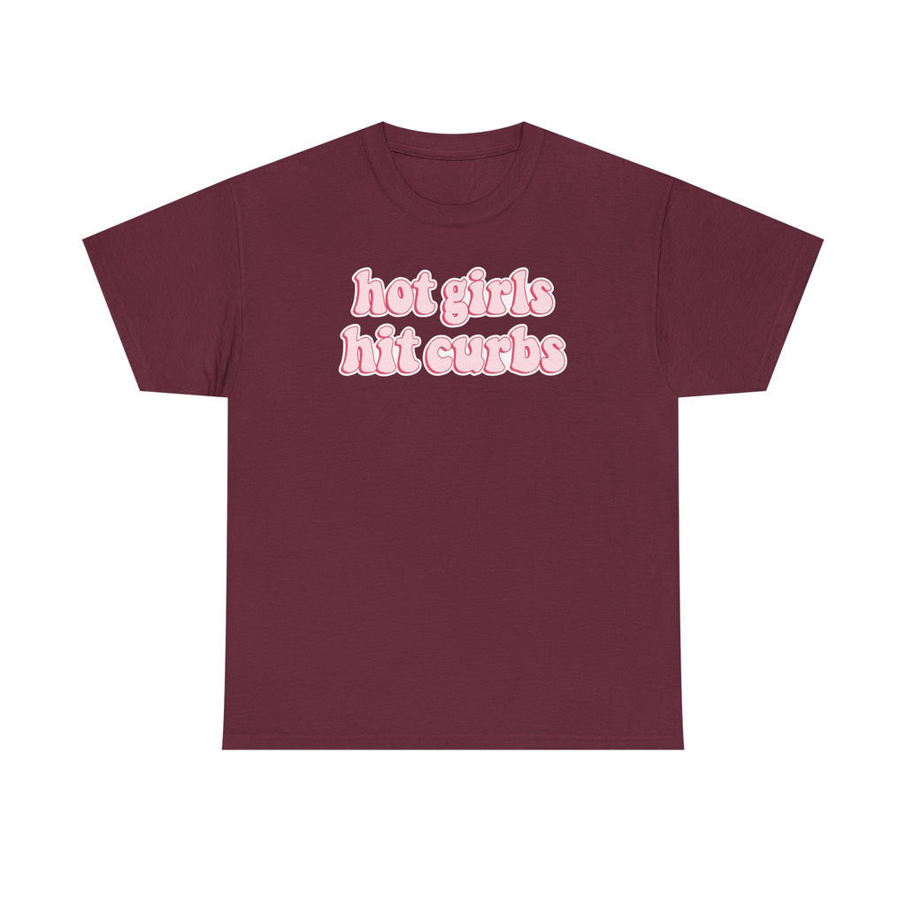 Hot Girls Hit Curbs Gildan T-Shirt