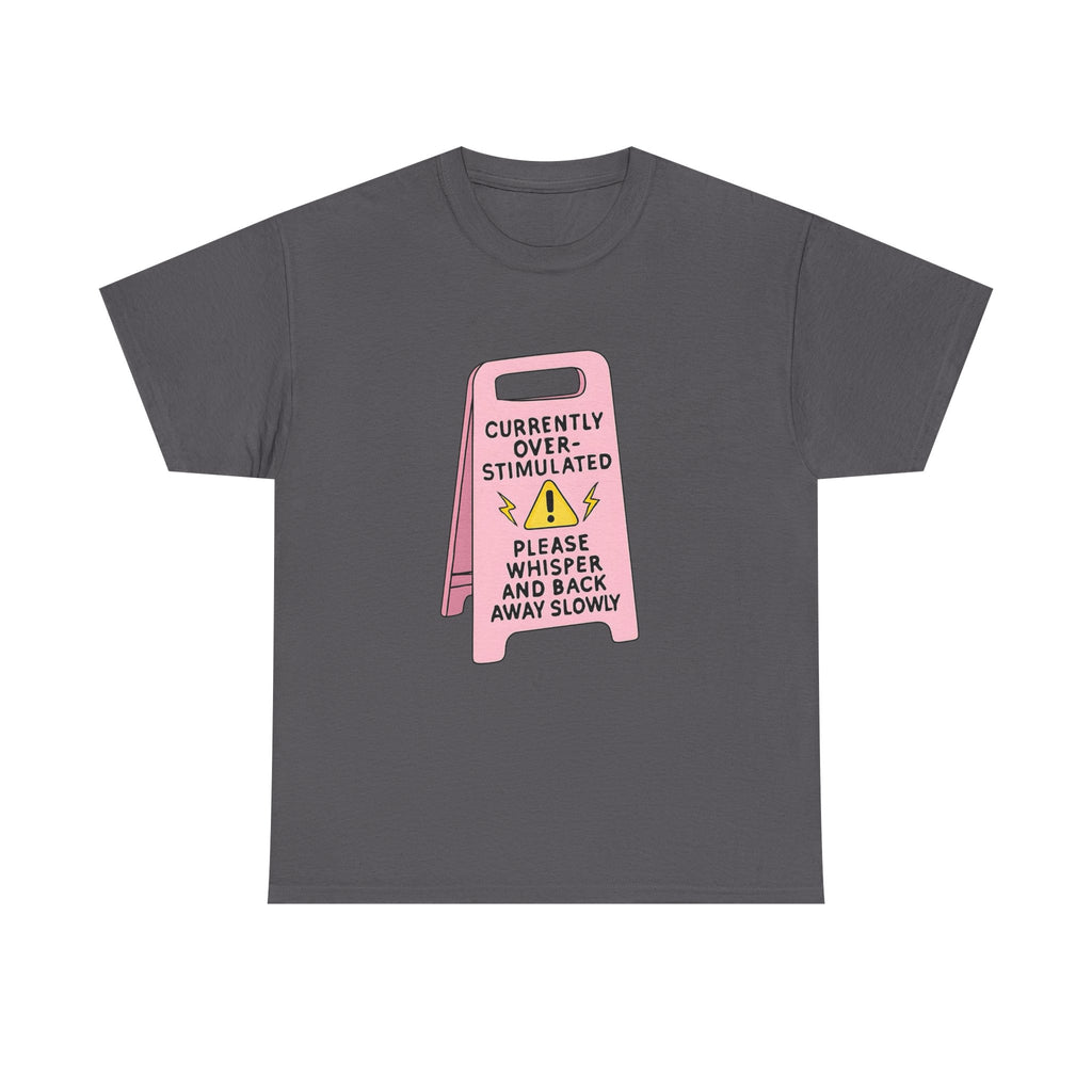 Currently Overstimulated Gildan T-Shirt