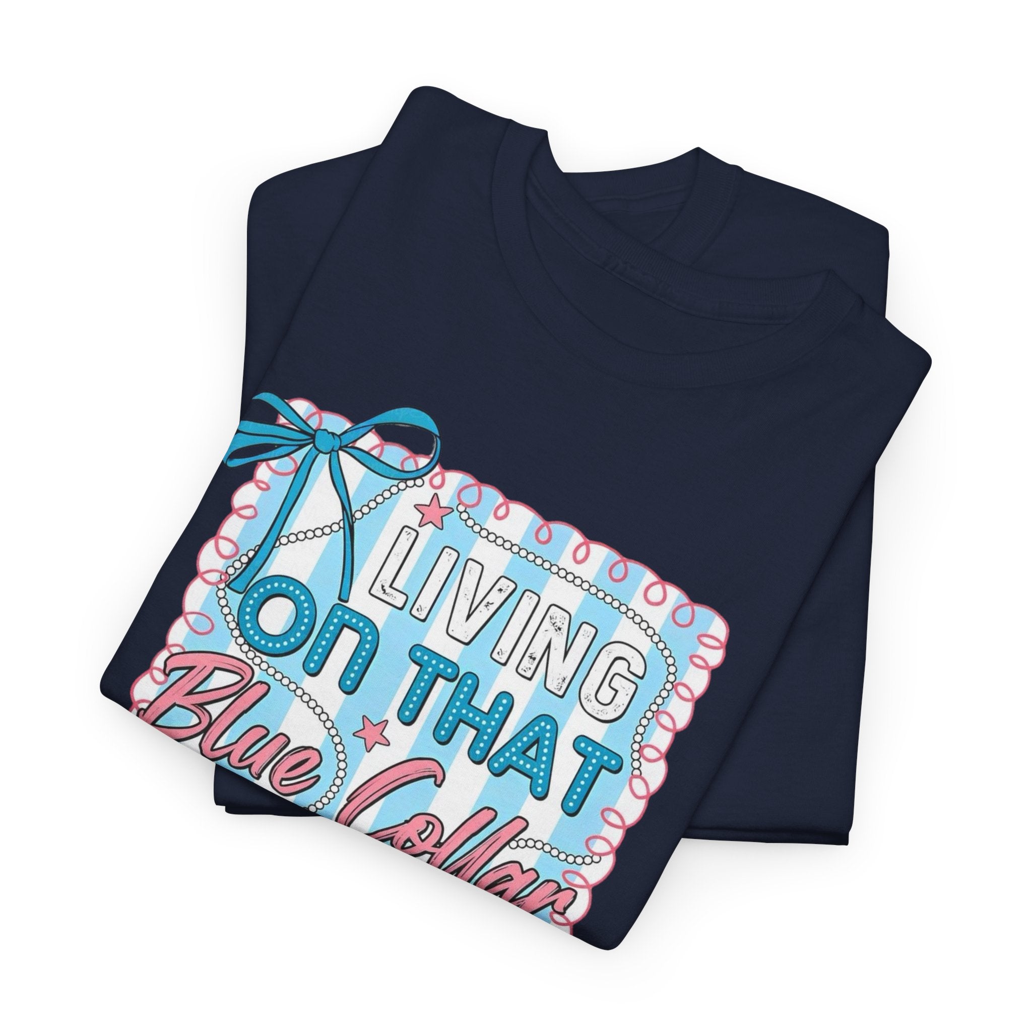 Living On That Blue Collar Dollar Gildan unisex T-Shirt