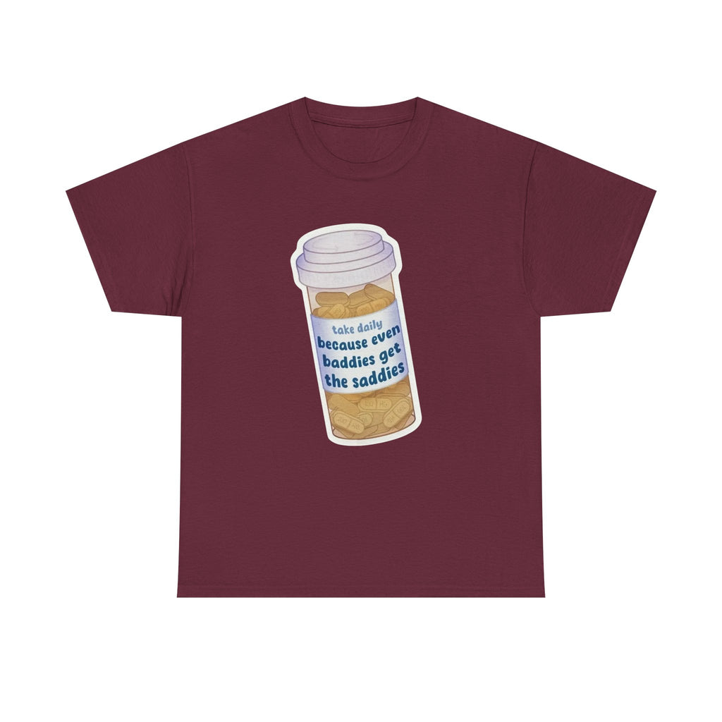 Even Baddies get the Saddies Gildan T-Shirt
