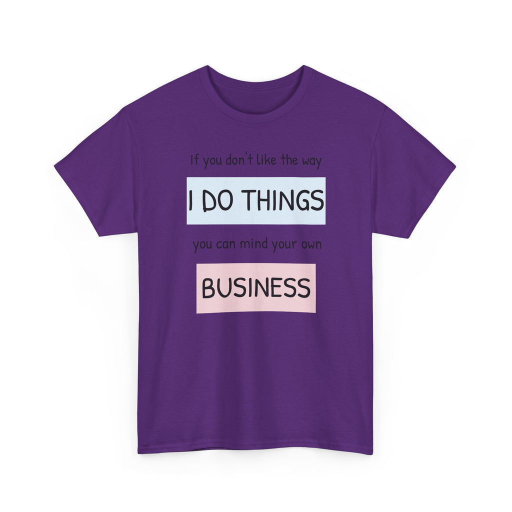 Mind Your Own Gildan T-Shirt