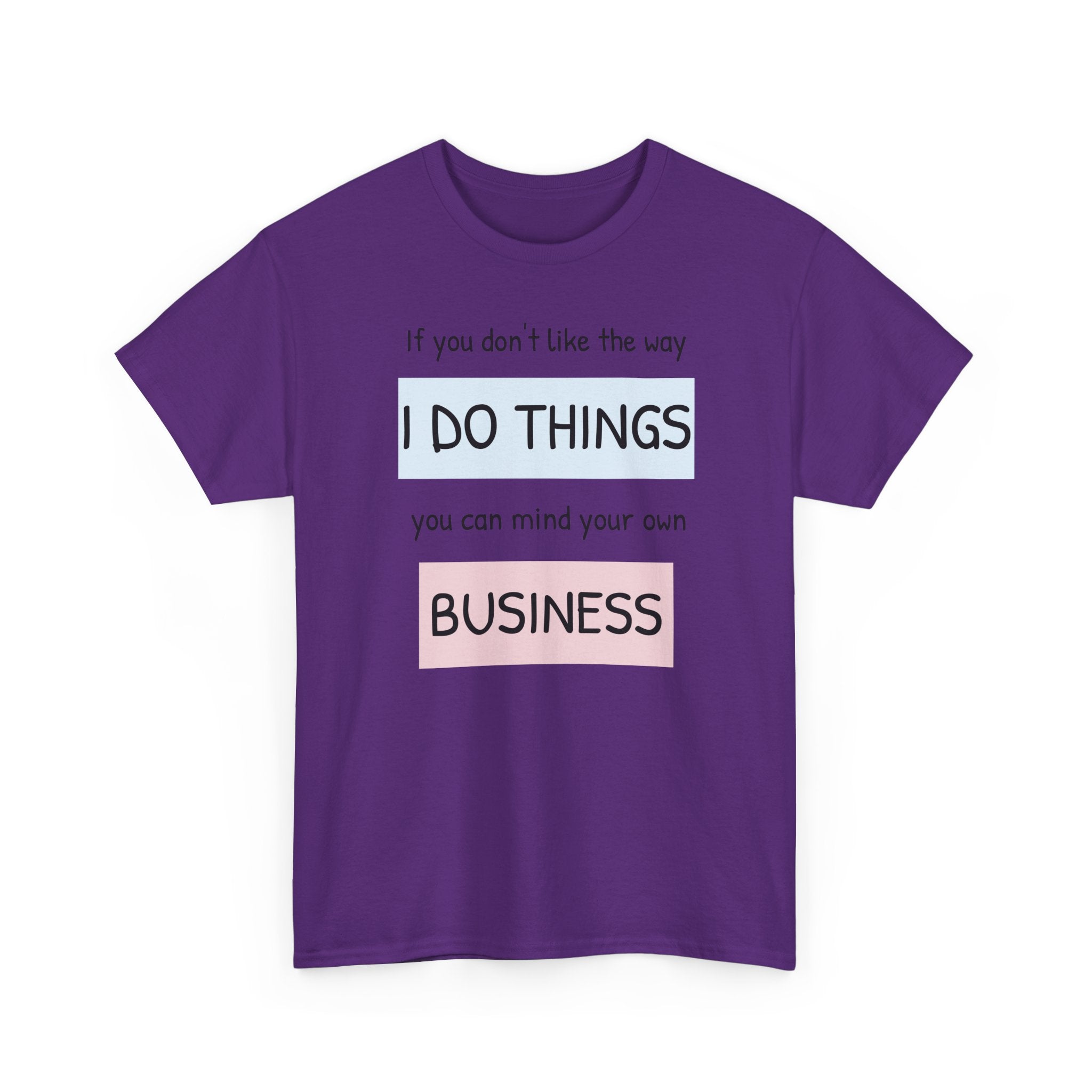Mind Your Own Gildan T-Shirt