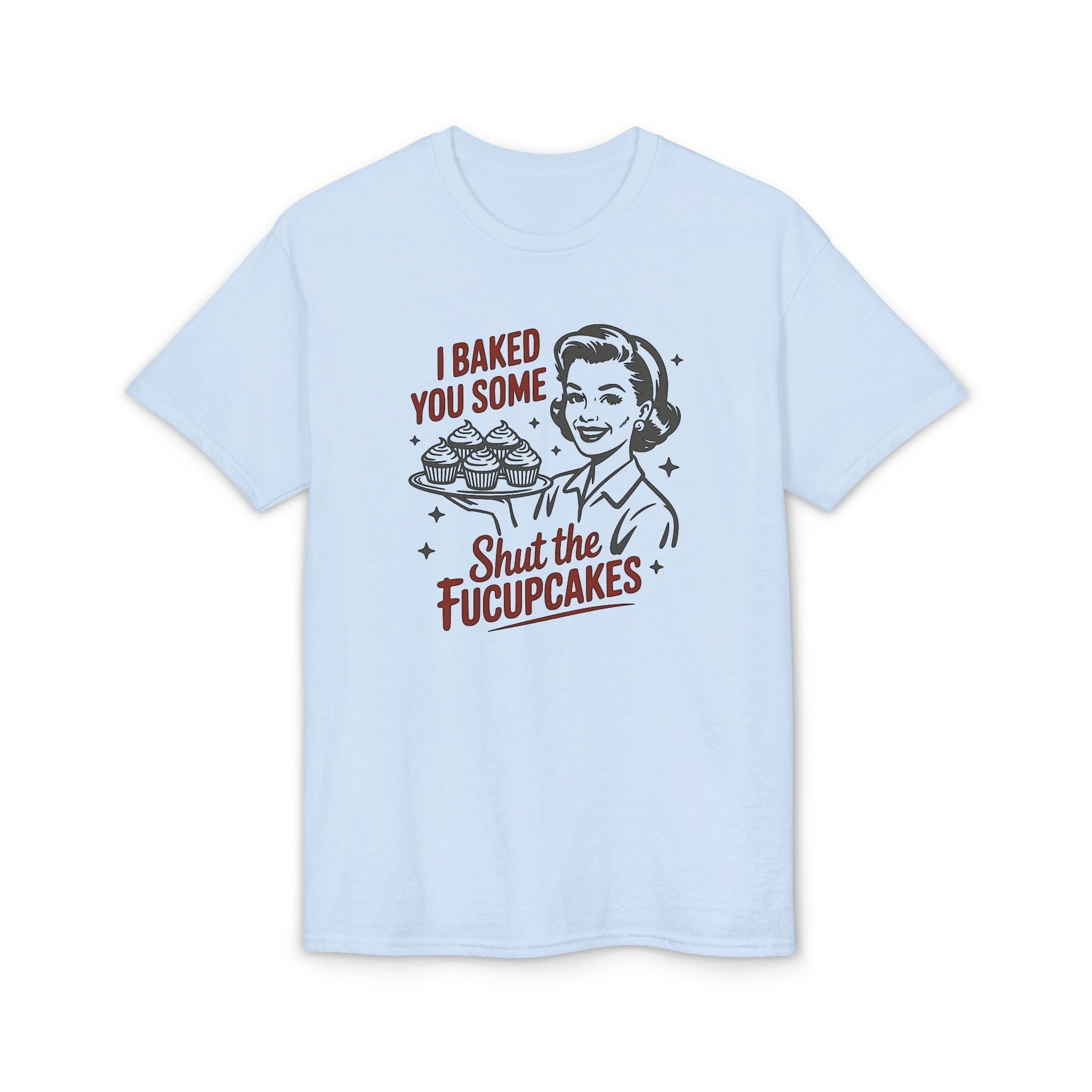 I’ve Baked Some Cupcakes Gildan unisex T-Shirt