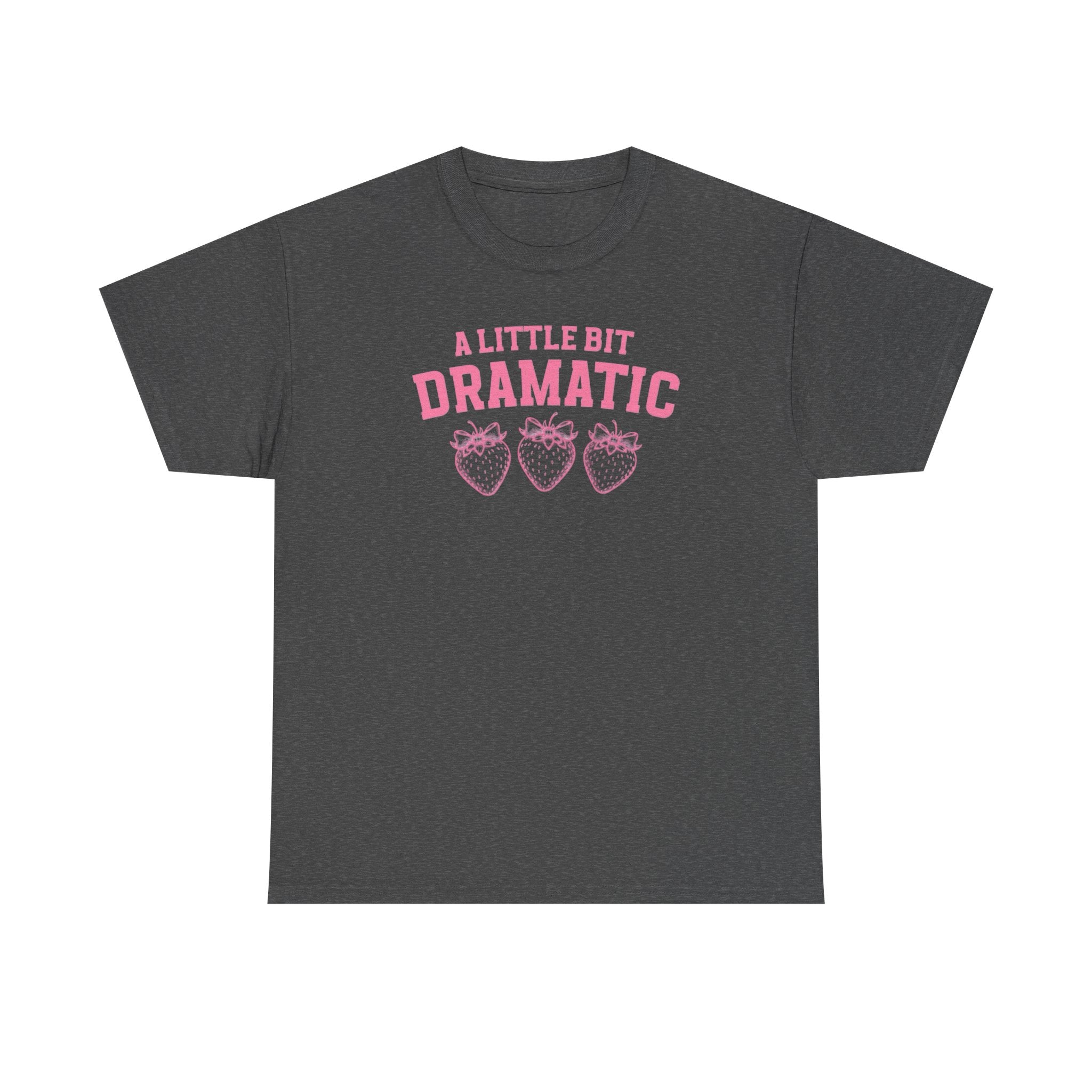 Little bit Dramatic Gildan T-Shirt