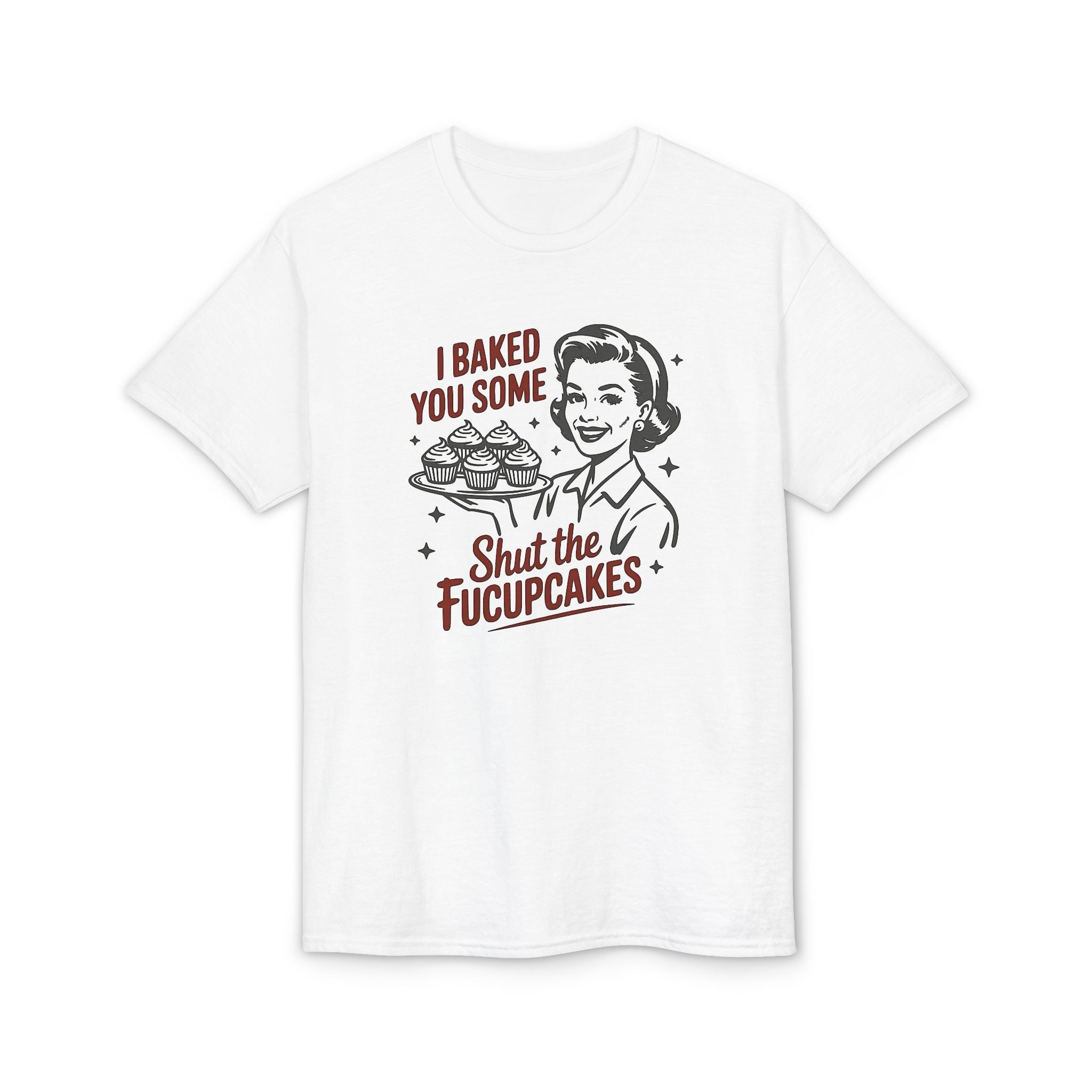 I’ve Baked Some Cupcakes Gildan unisex T-Shirt