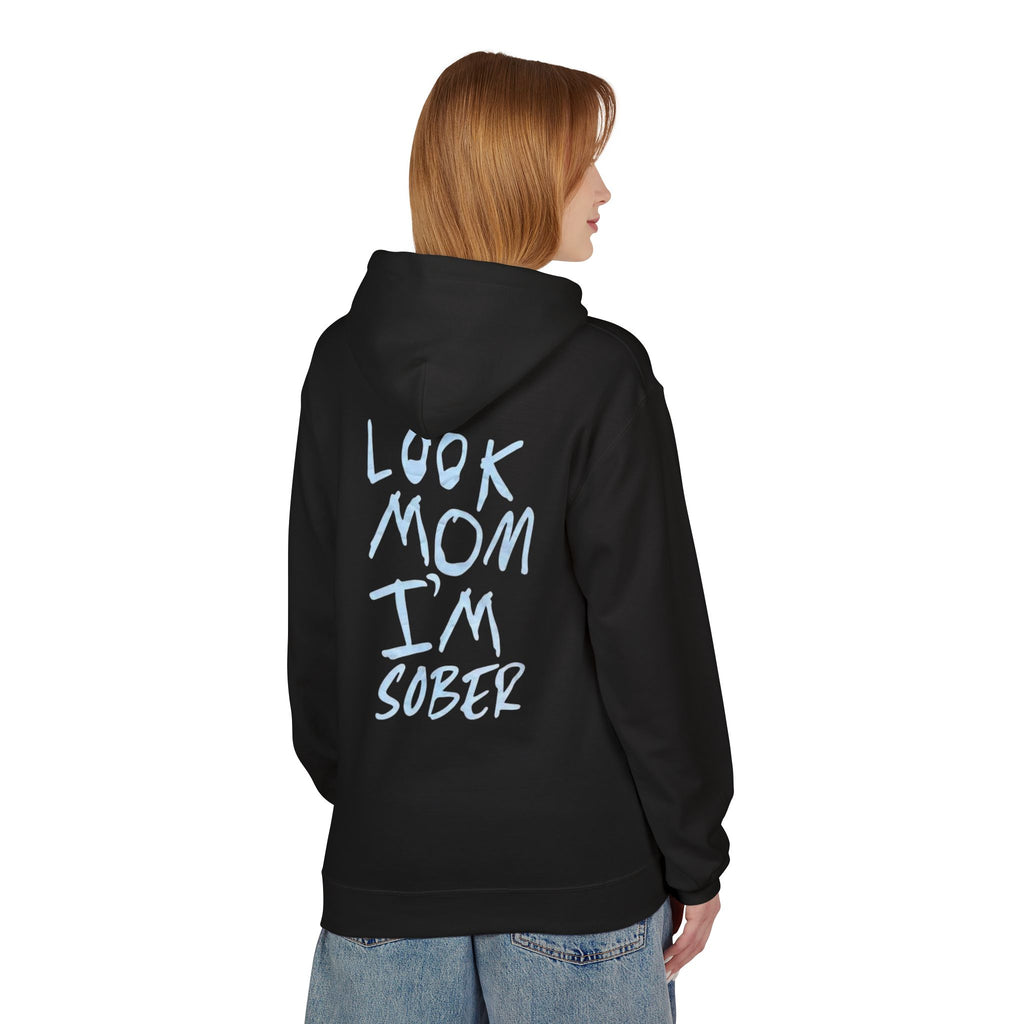 Look Mom I’m Sober Fleece Hoodie