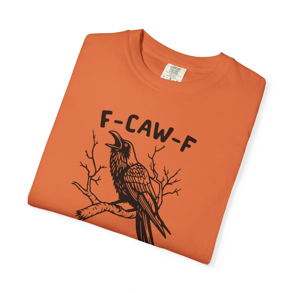 F-Caw-F Unisex T-Shirt