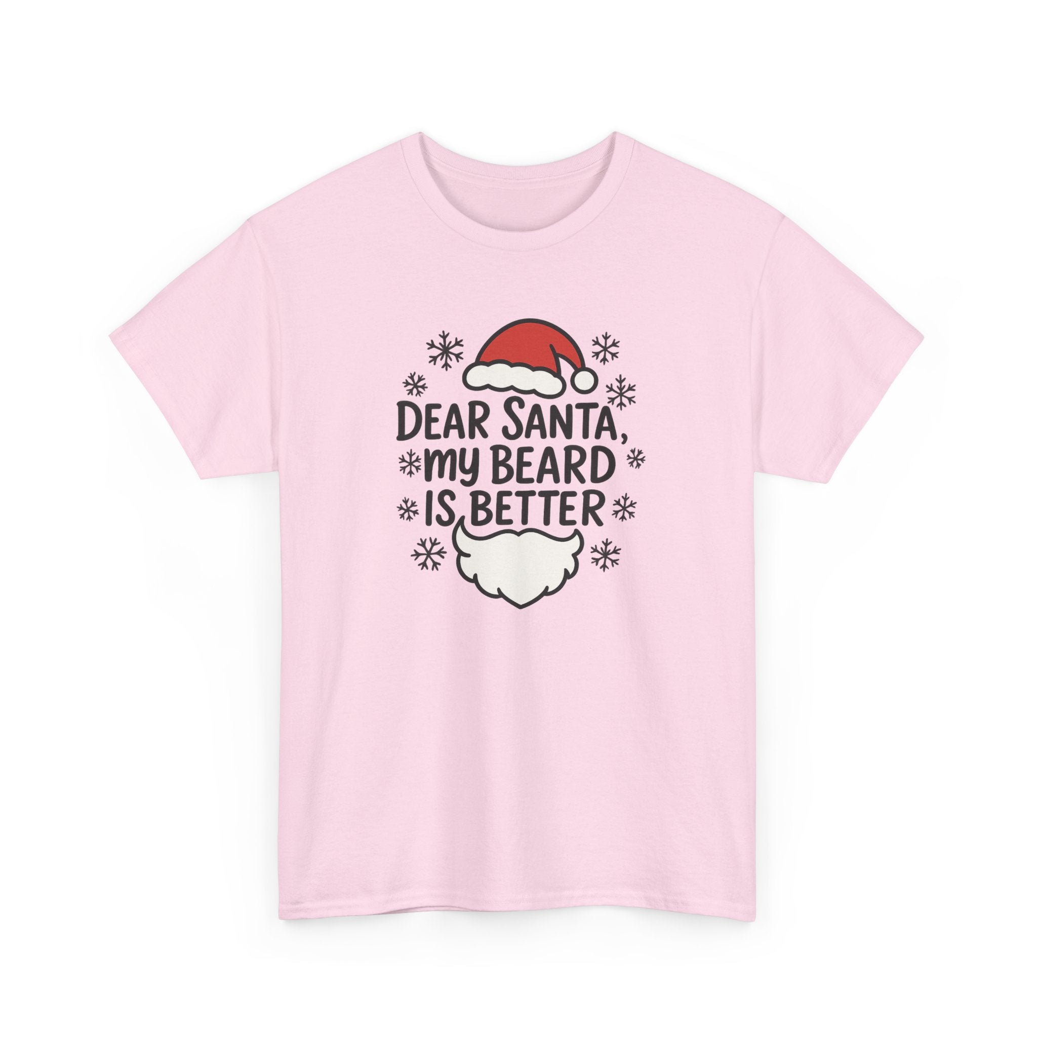 Dear Santa, My beard is Better Gildan T-Shirt