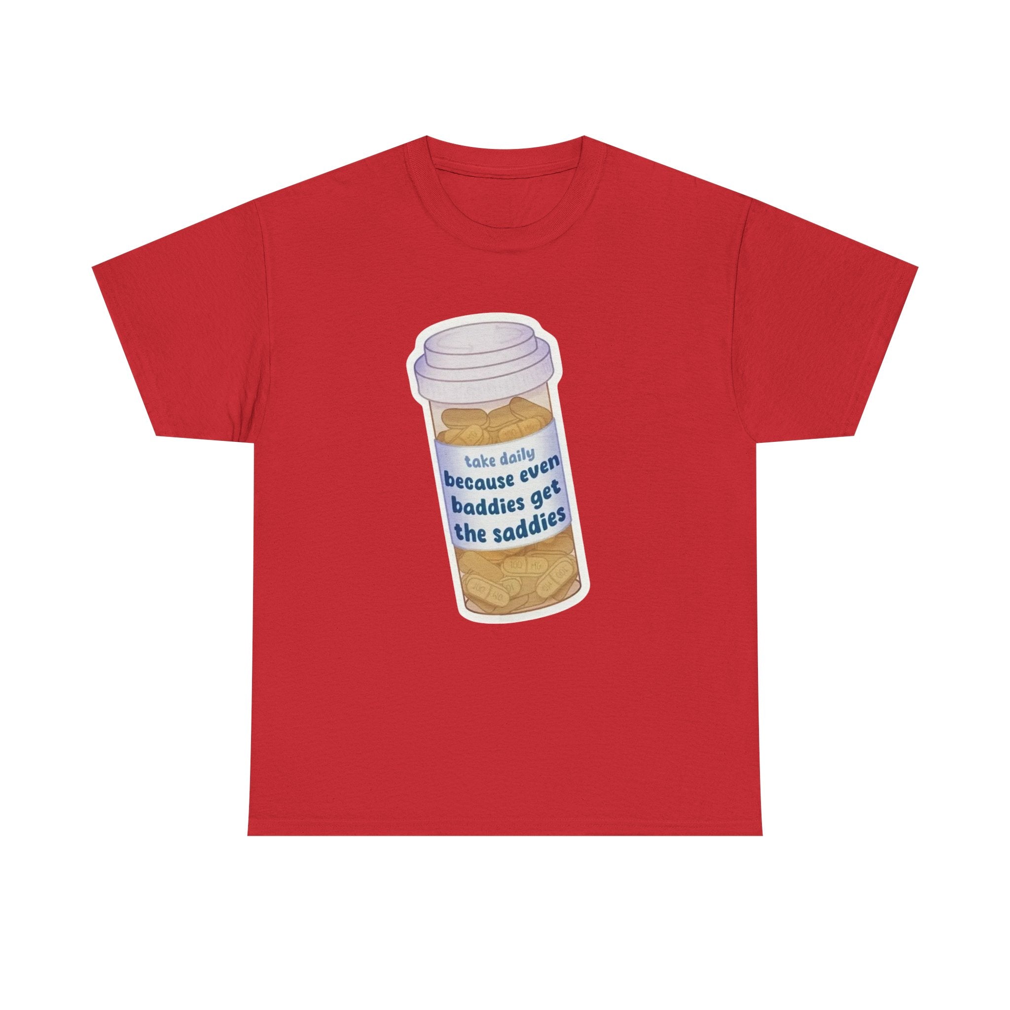 Even Baddies get the Saddies Gildan T-Shirt
