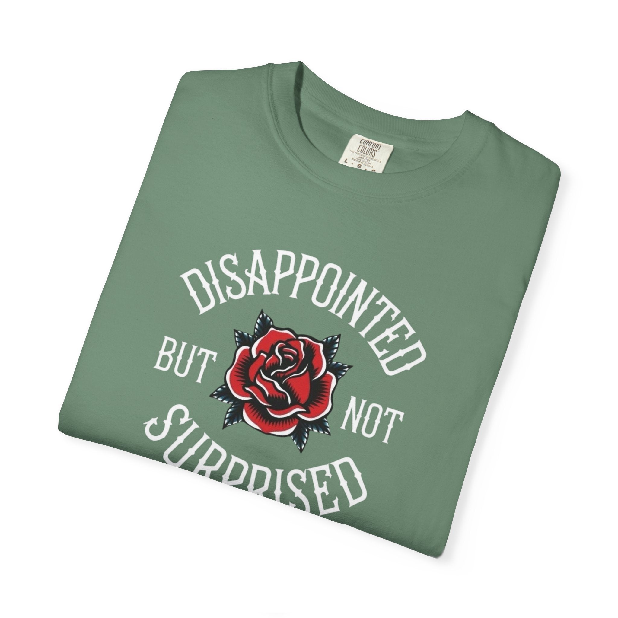Disappointed but not Surprised Unisex T-Shirt