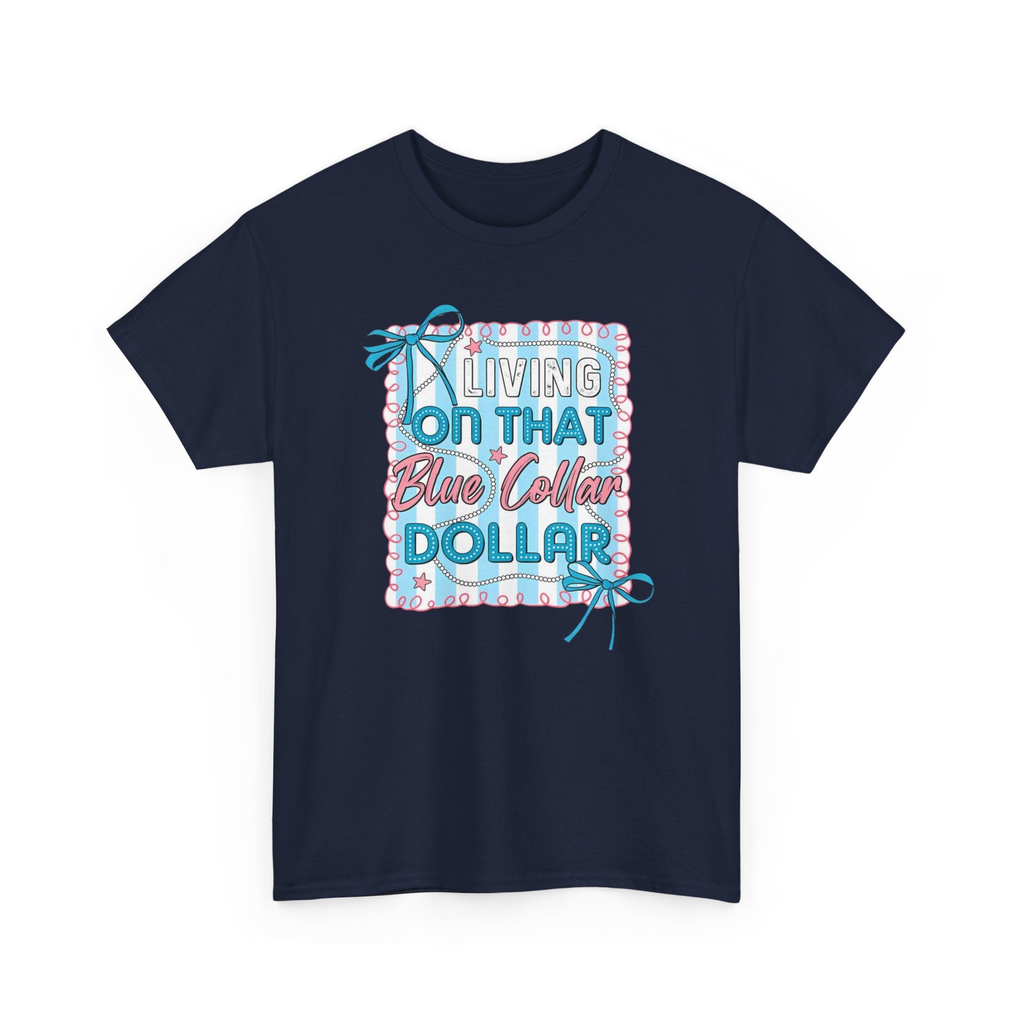 Living On That Blue Collar Dollar Gildan unisex T-Shirt