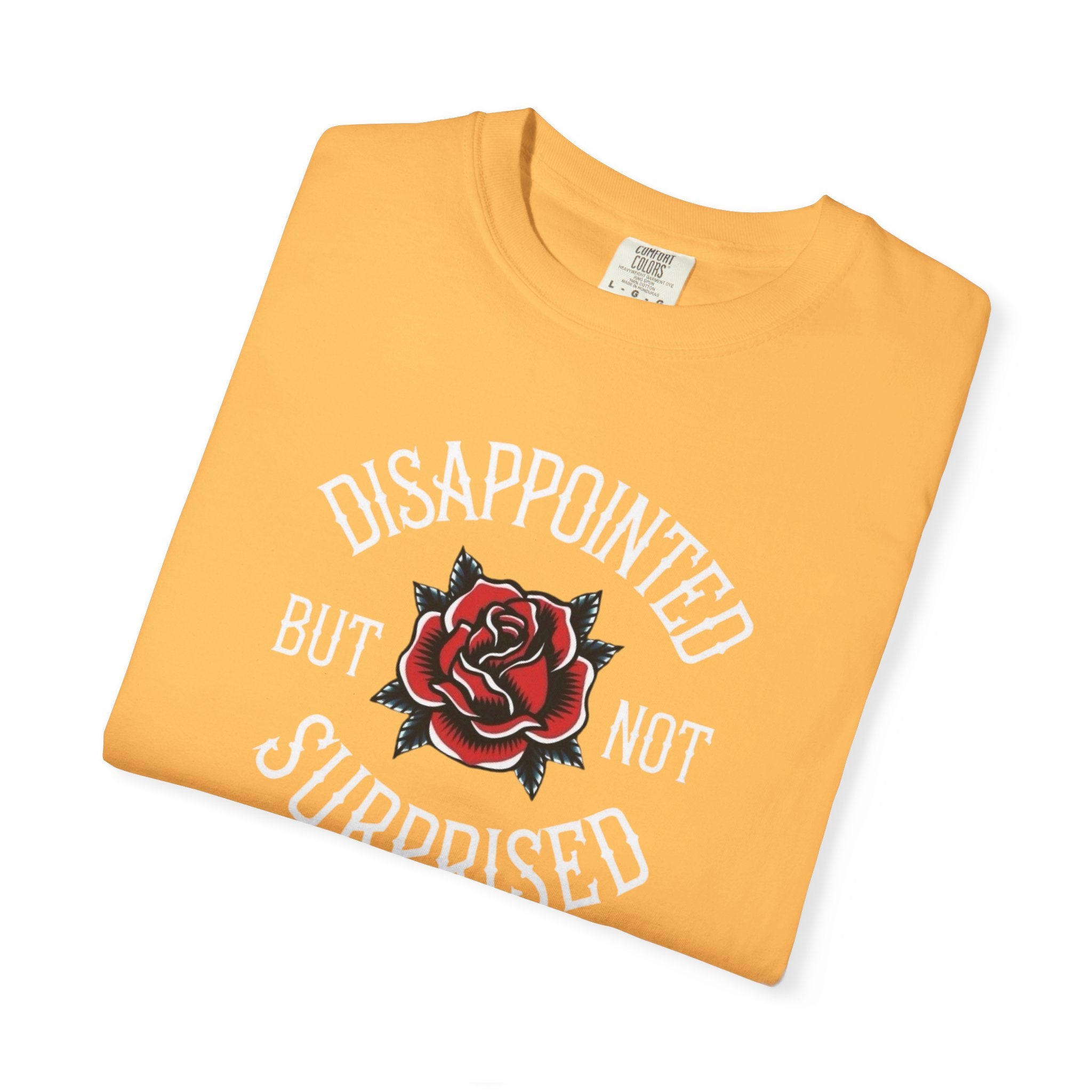 Disappointed but not Surprised Unisex T-Shirt