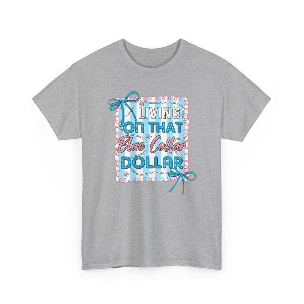 Living On That Blue Collar Dollar Gildan unisex T-Shirt
