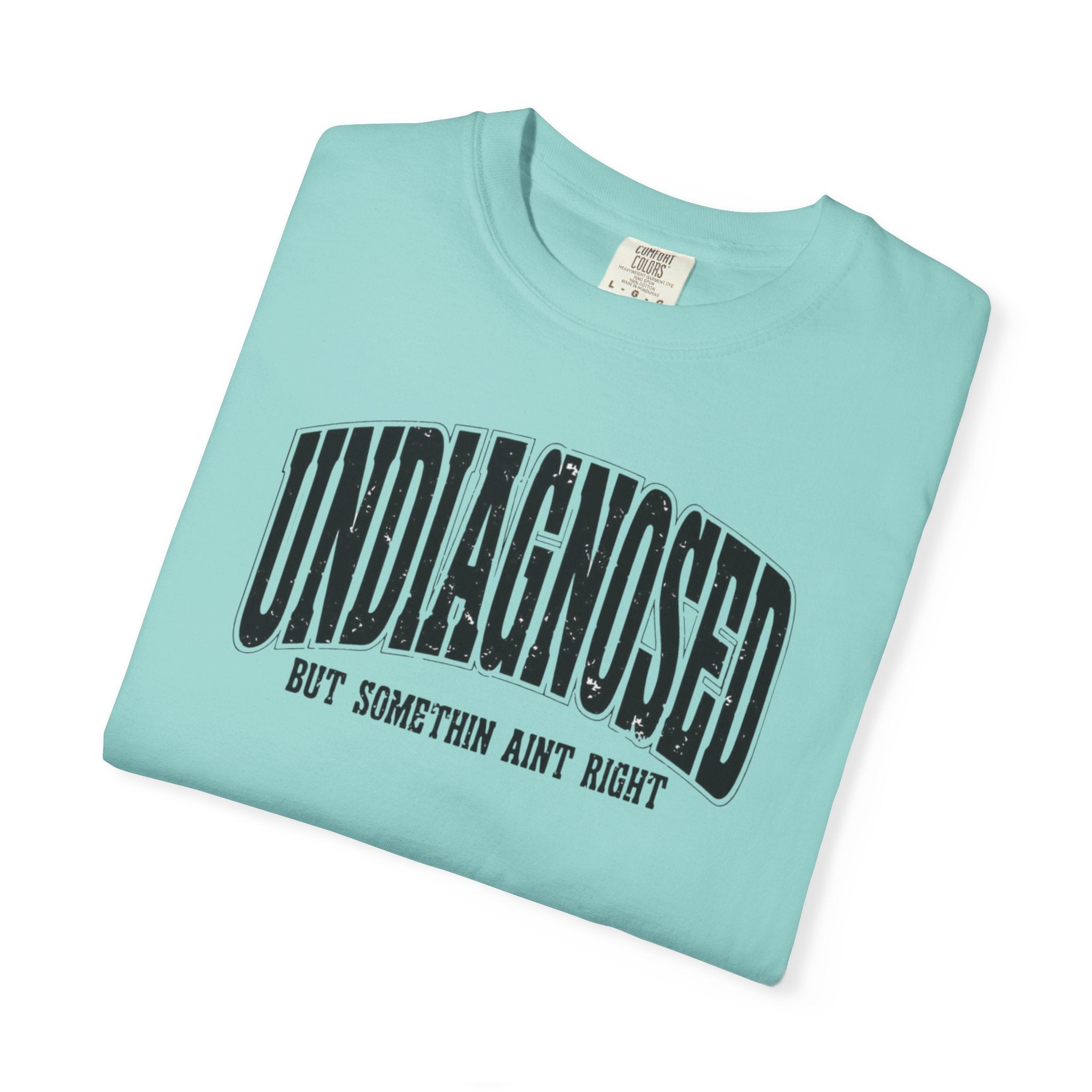 Undiagnosed but Something Ain’t Right Unisex T-Shirt