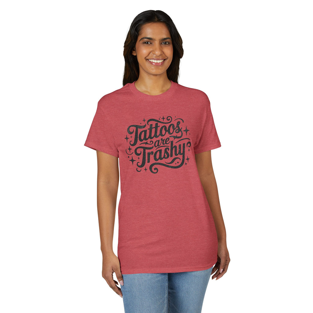 Tattoos Are Trashy Gildan unisex T-Shirt