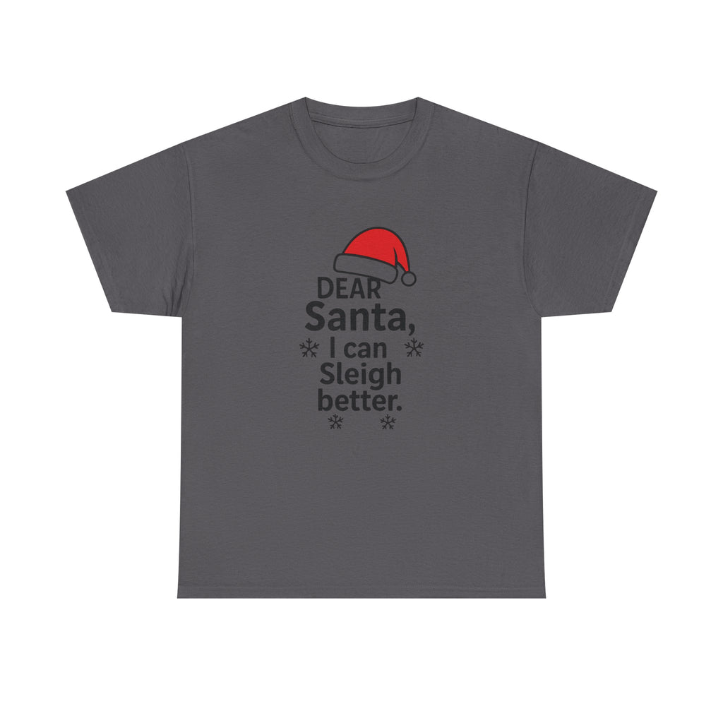 I can Sleigh Better Gildan T-Shirt