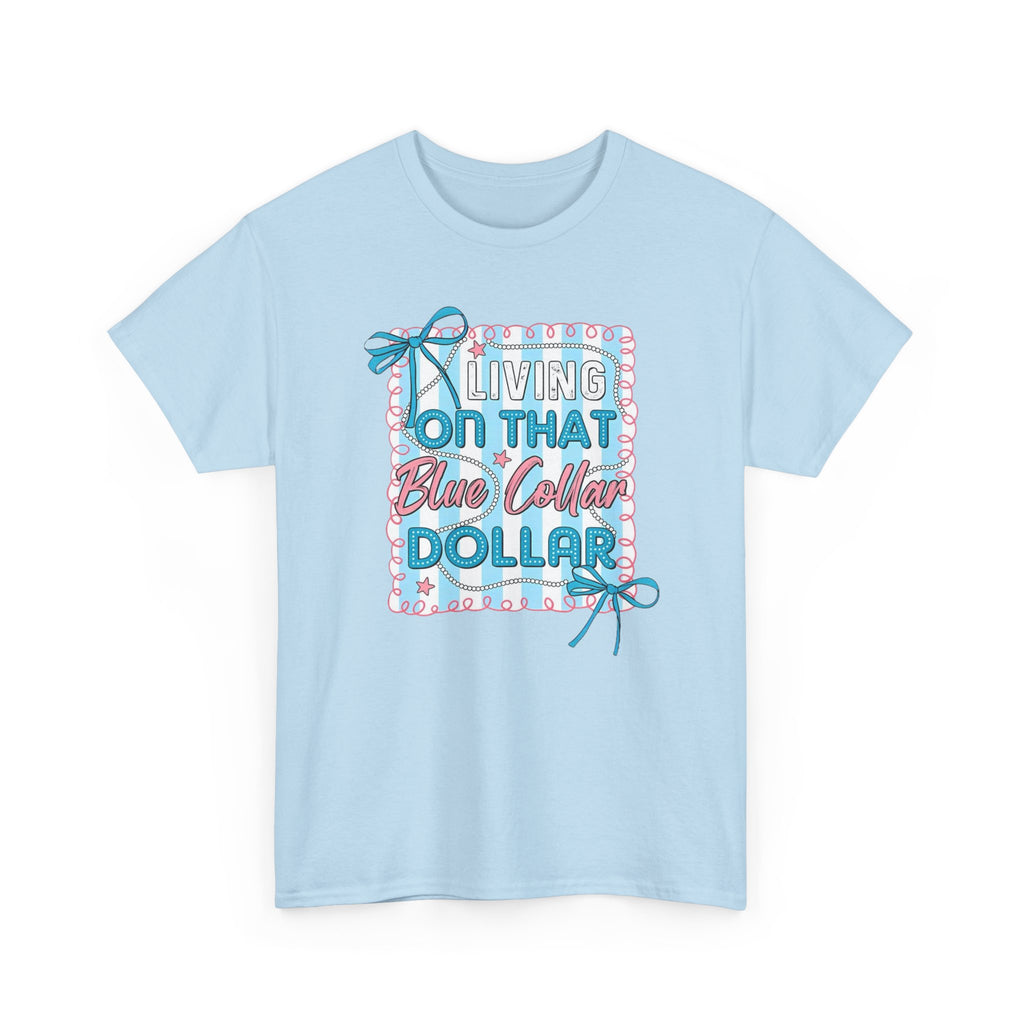 Living On That Blue Collar Dollar Gildan unisex T-Shirt