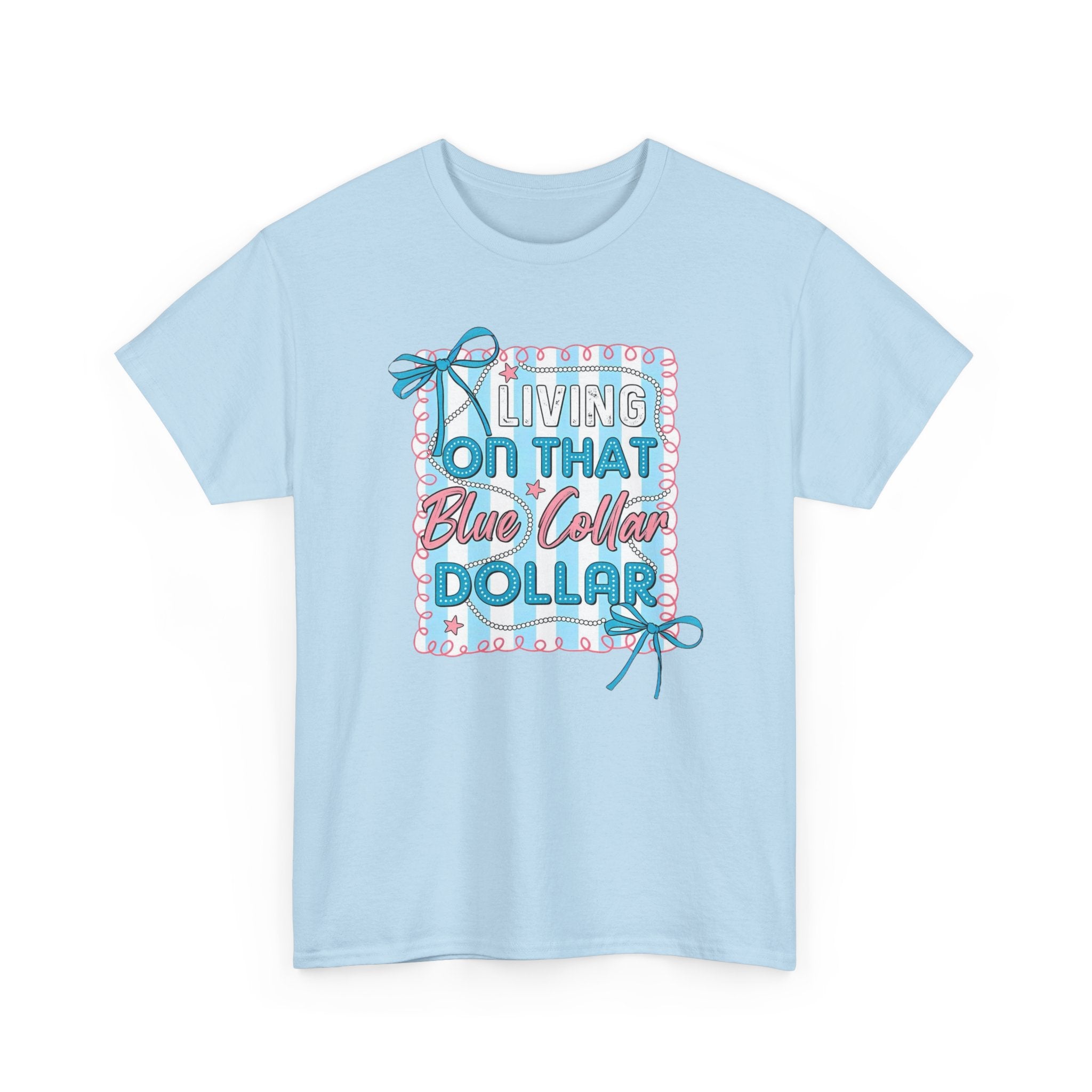 Living On That Blue Collar Dollar Gildan unisex T-Shirt