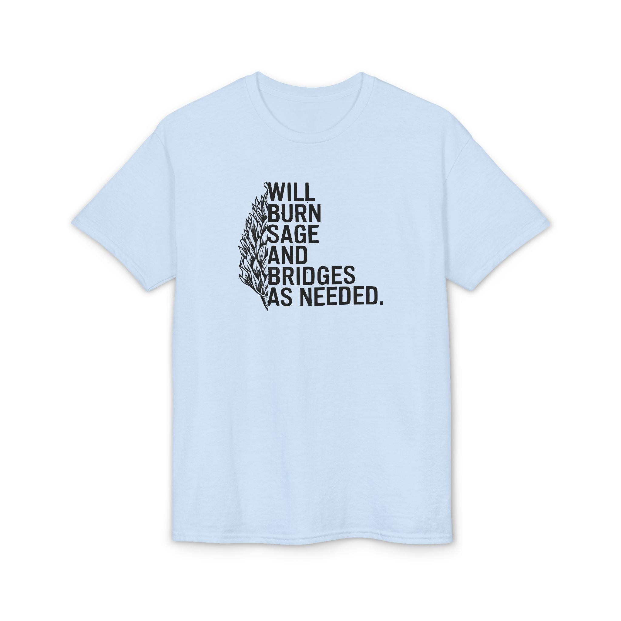 Burn Sage and Bridges Gildan unisex T-Shirt