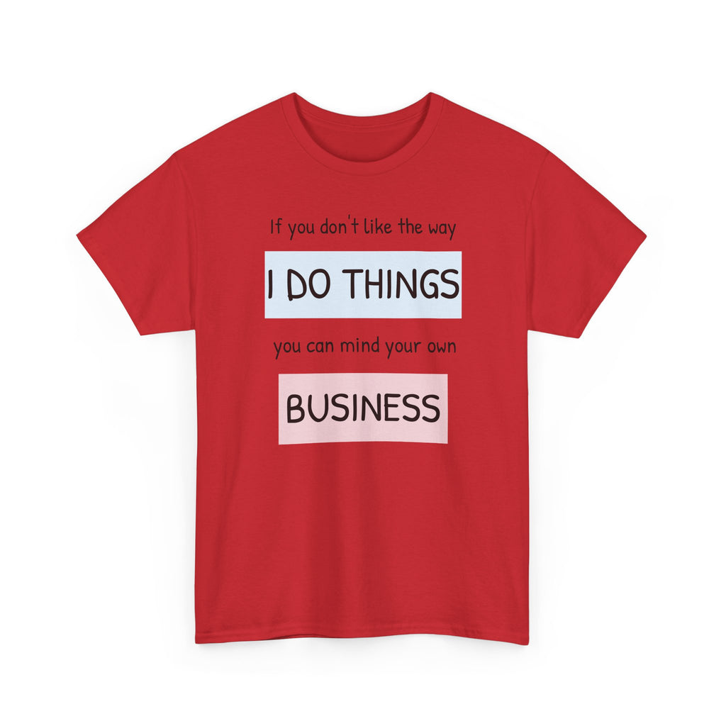 Mind Your Own Gildan T-Shirt