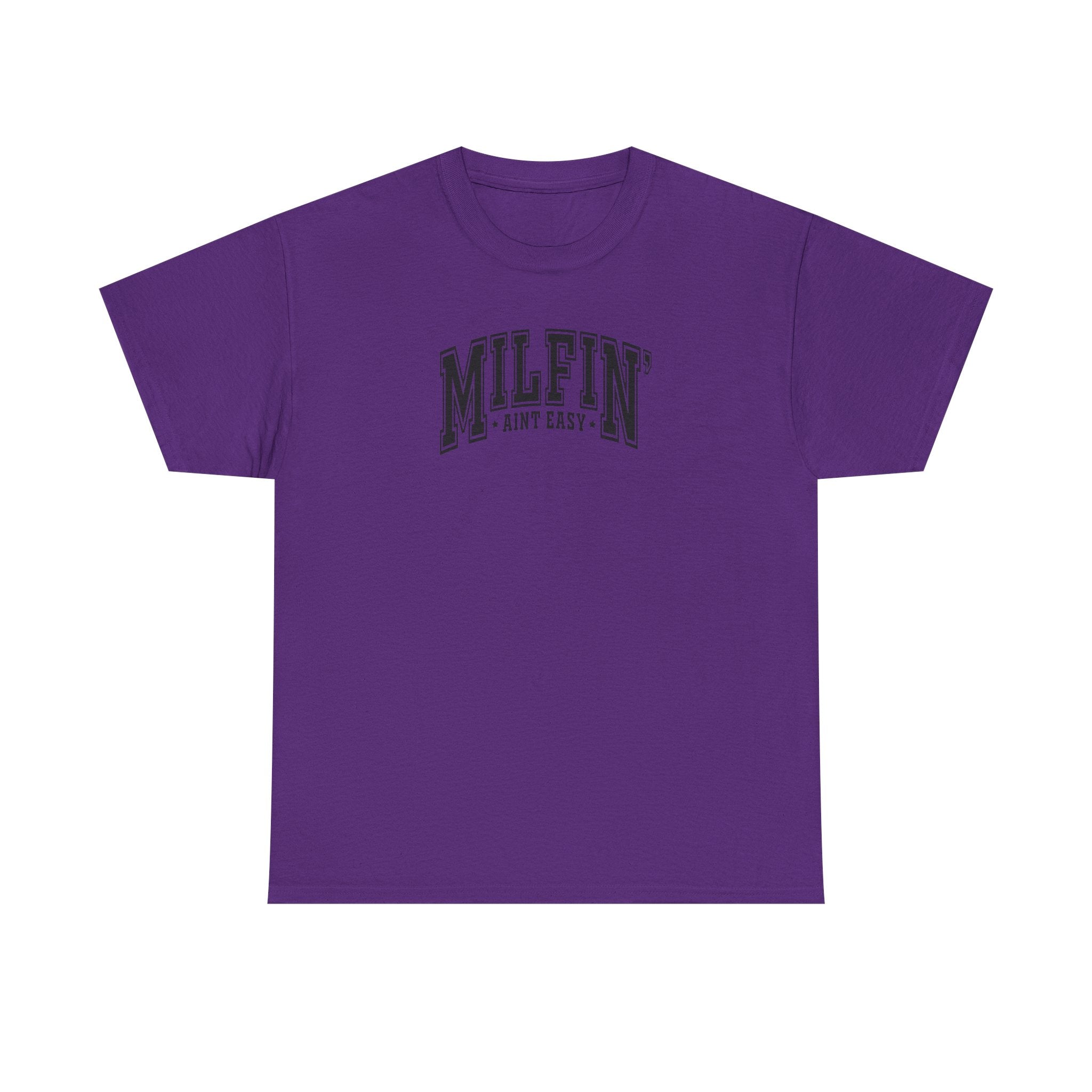 Milfin’ Ain’t Easy Gildan unisex T-Shirt