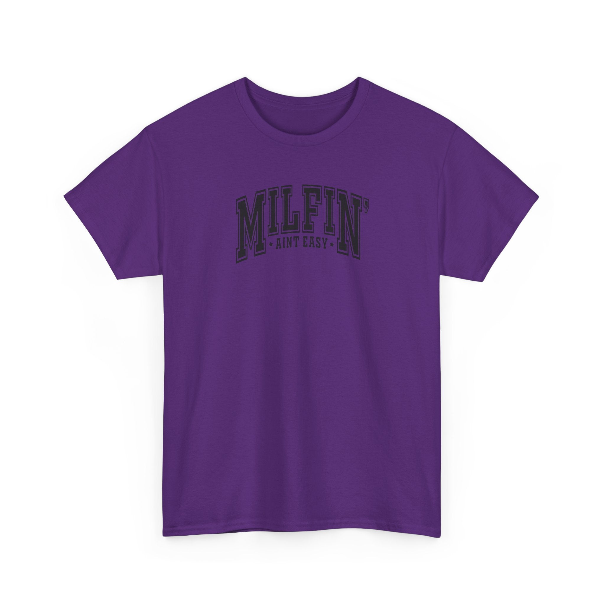 Milfin’ Ain’t Easy Gildan unisex T-Shirt
