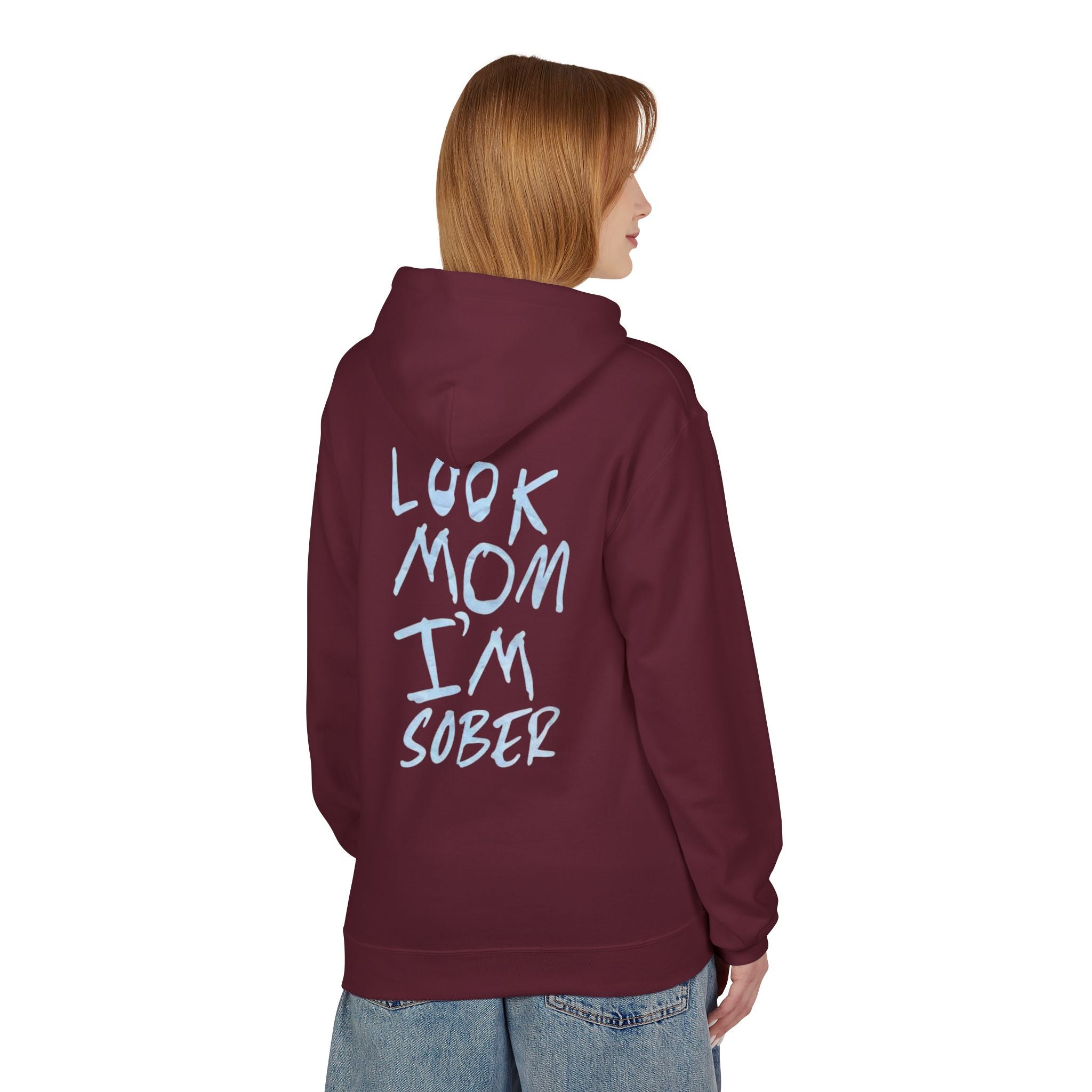 Look Mom I’m Sober Fleece Hoodie