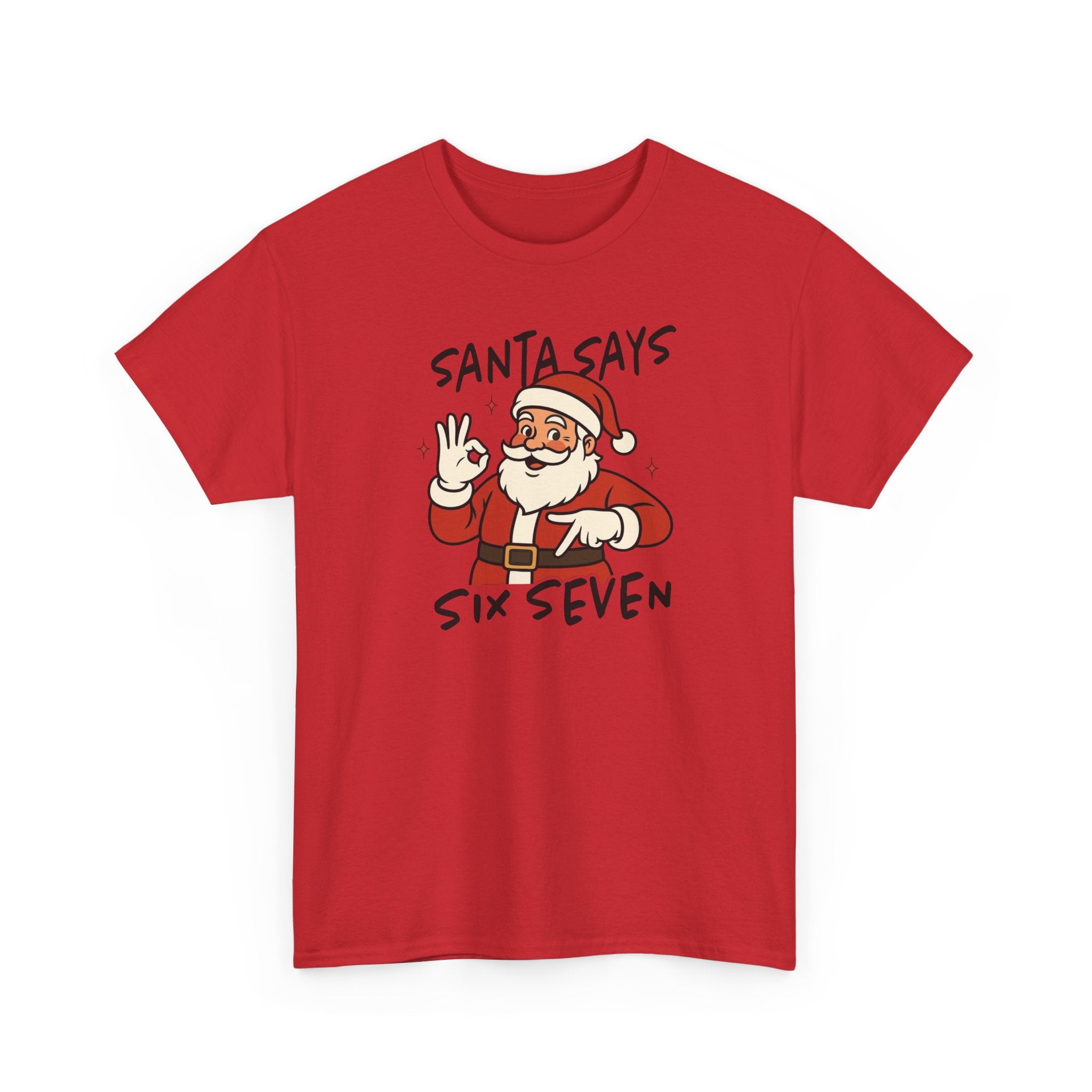 Santa Says 6 7 Gildan T-Shirt