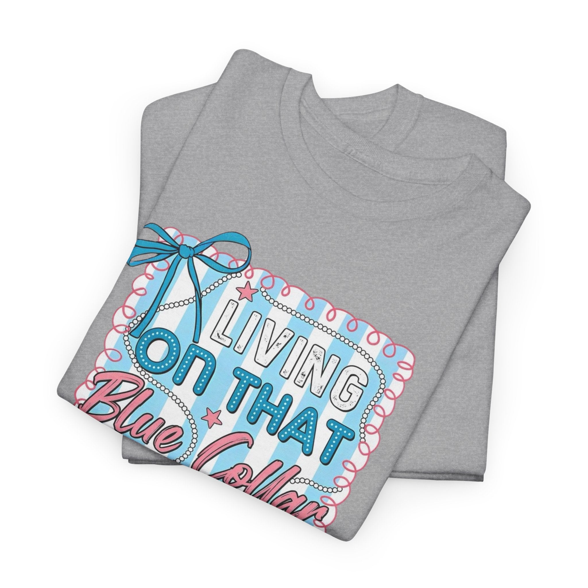 Living On That Blue Collar Dollar Gildan unisex T-Shirt