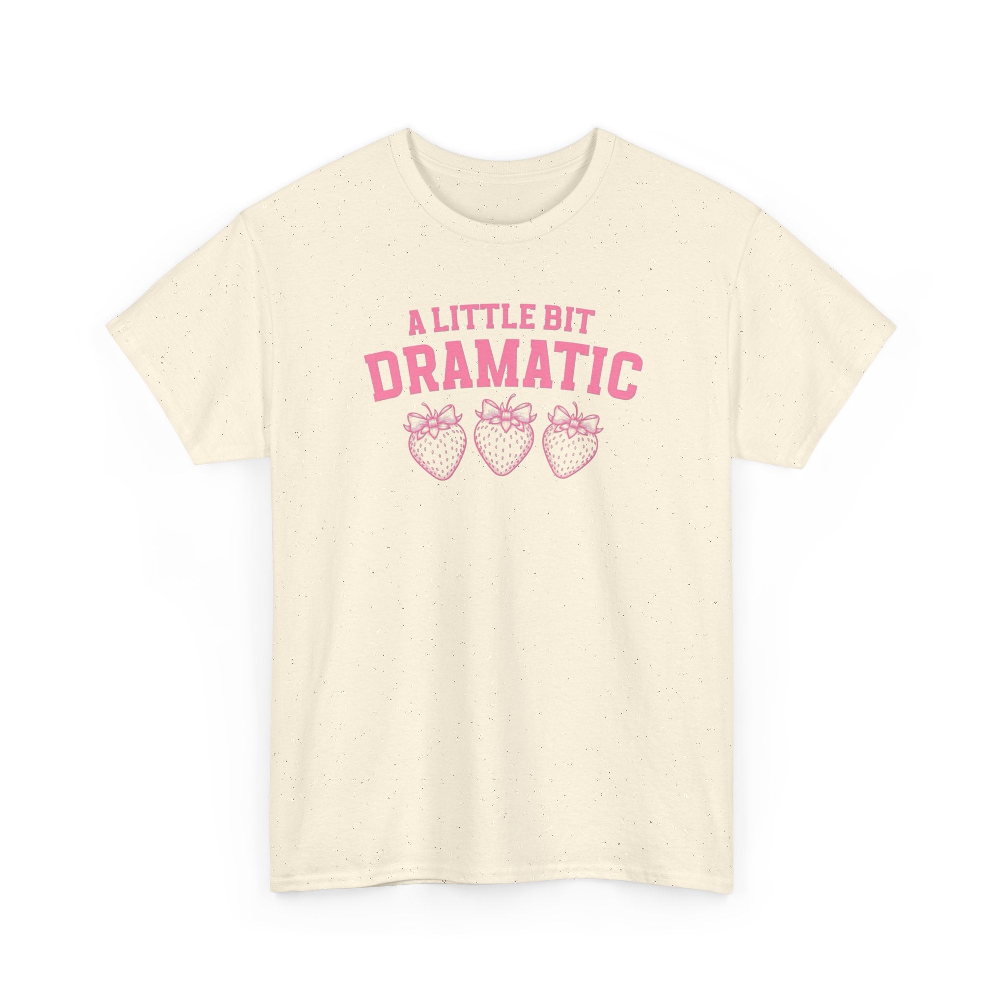 Little bit Dramatic Gildan T-Shirt